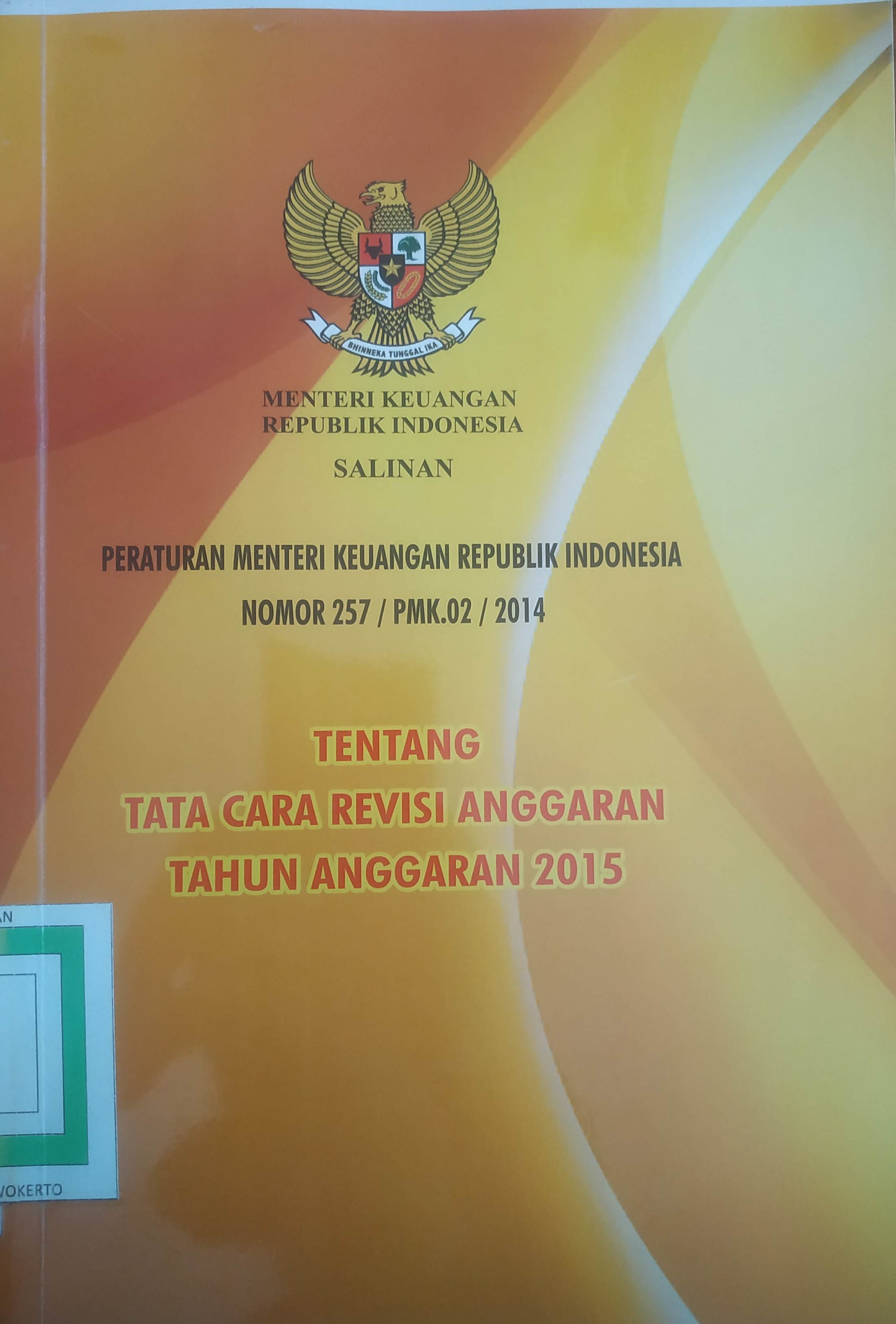Cover Peraturan Menteri Keuangan Replublik Indonesia No. 257 /PMK.02/2014 tentang Tata cara revisi Anggaran tahun anggaran 2015