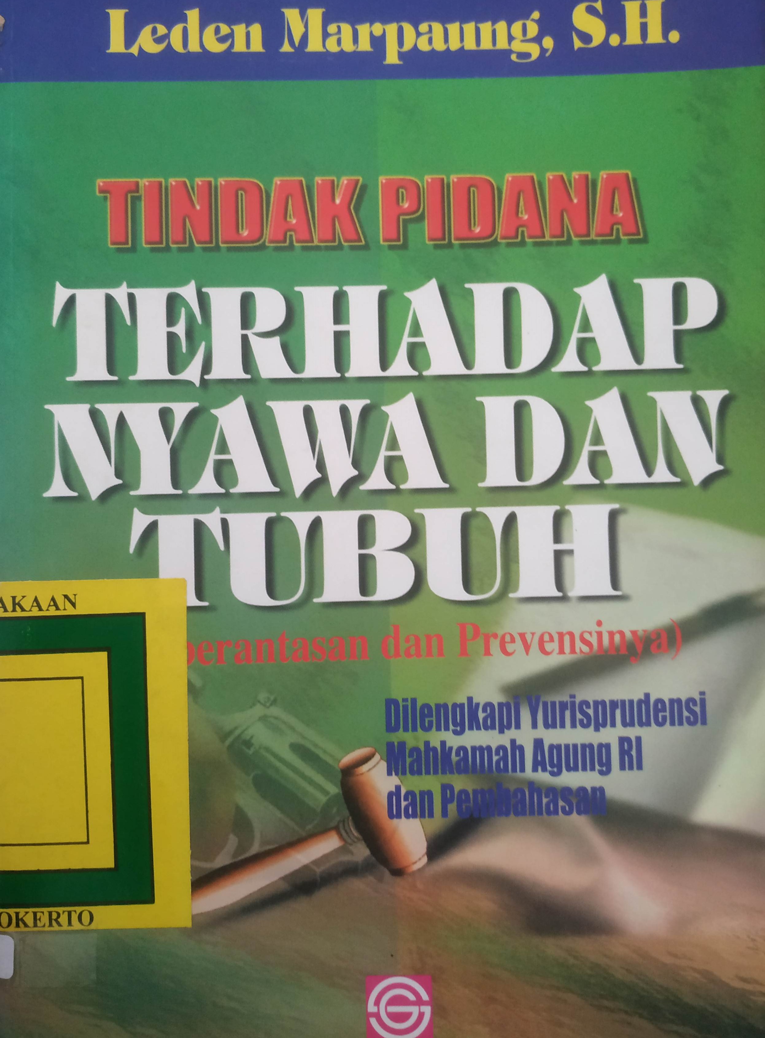 Cover Tindak Pidana Terhadap Nyawa dan Tubuh 
(Pemberantasan dan Prevensinya).