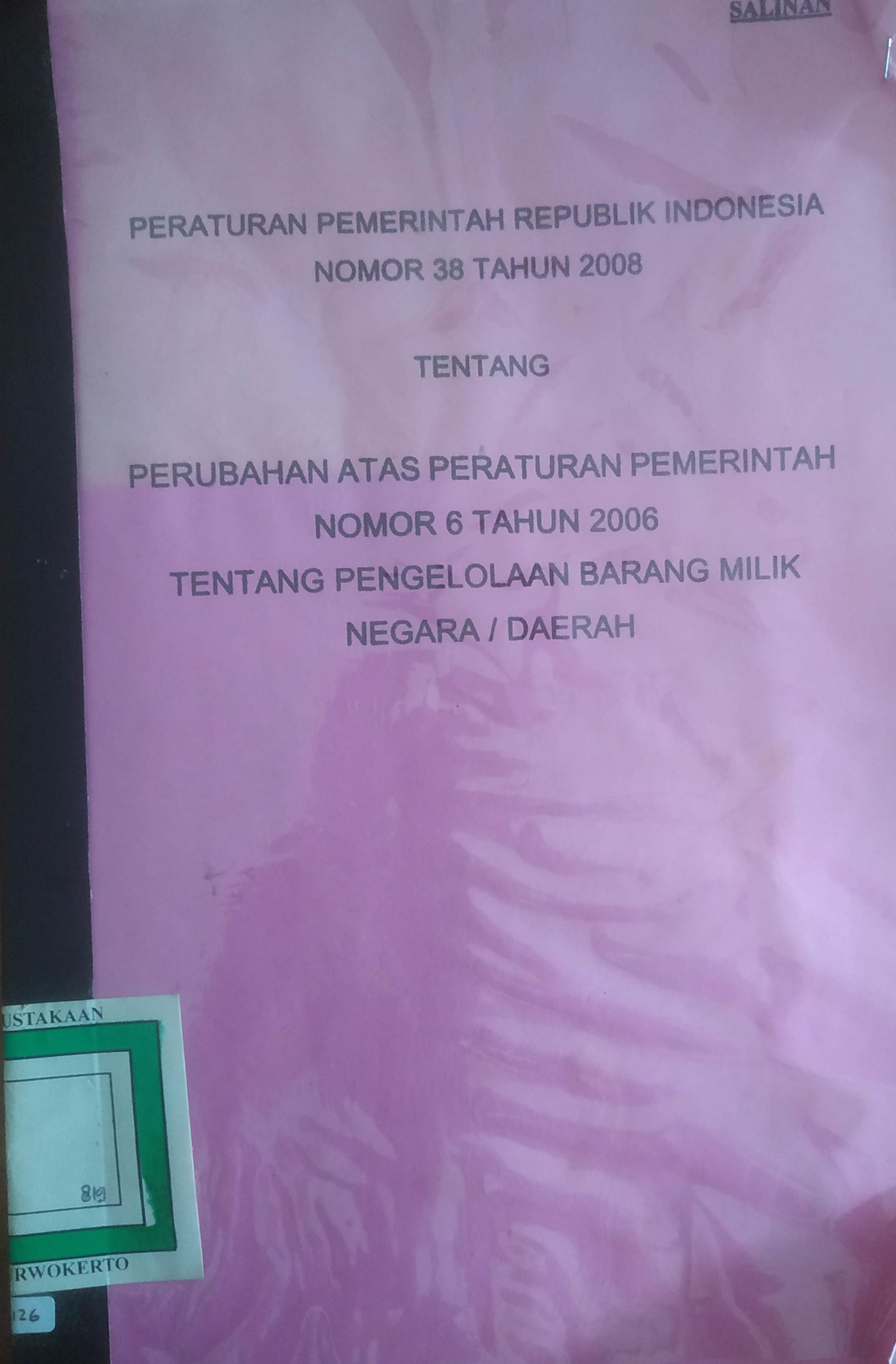 Cover PP RI No.38 tahun 2008 tentang Perubahan atas PP No.6 tahun 2006 tentang Pengelolaan BMN/D