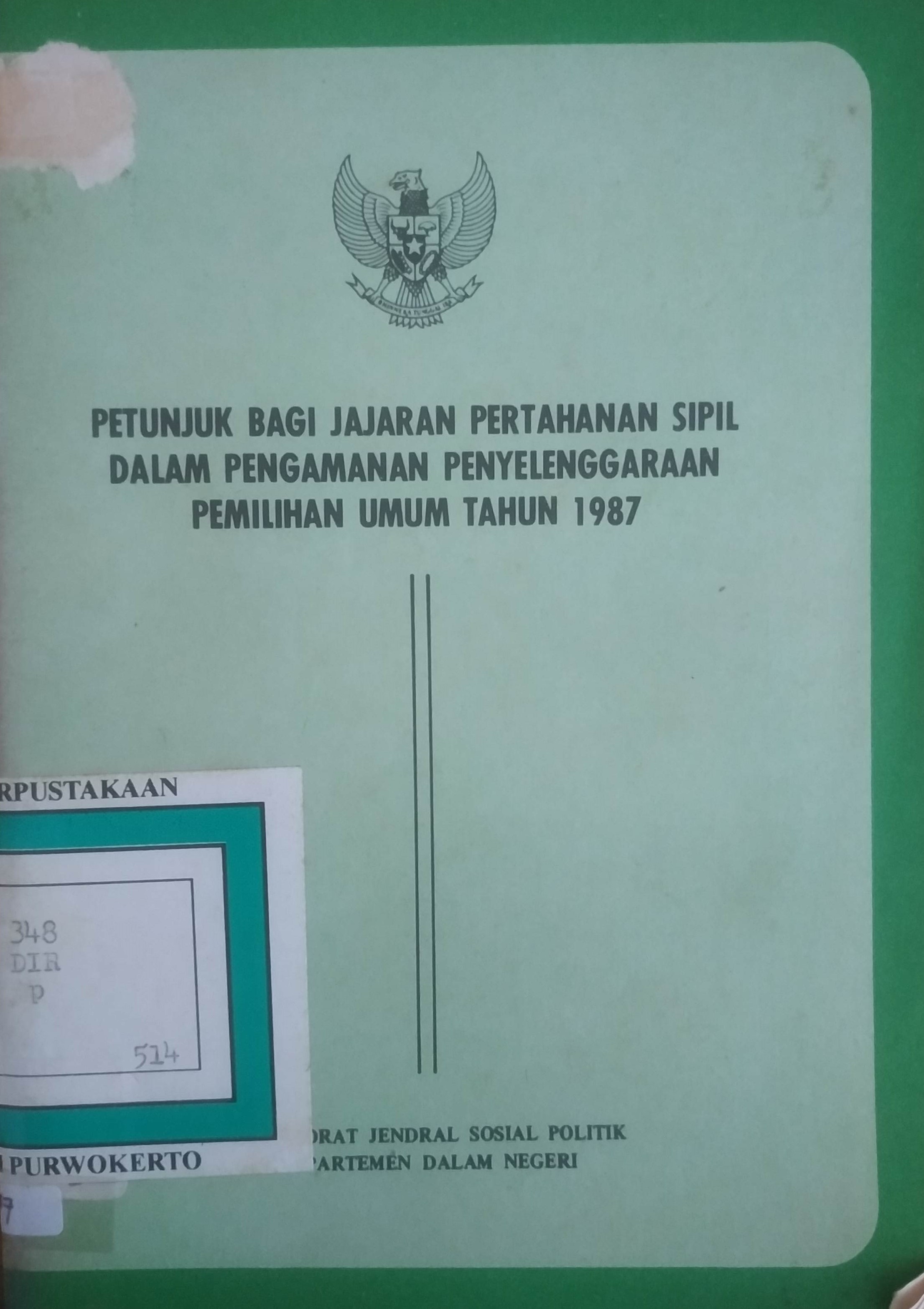 Cover Petunjuk bagi jajaran pertahanan sipil dalam pengamanan penyelenggaraan Pemilu tahun 1987