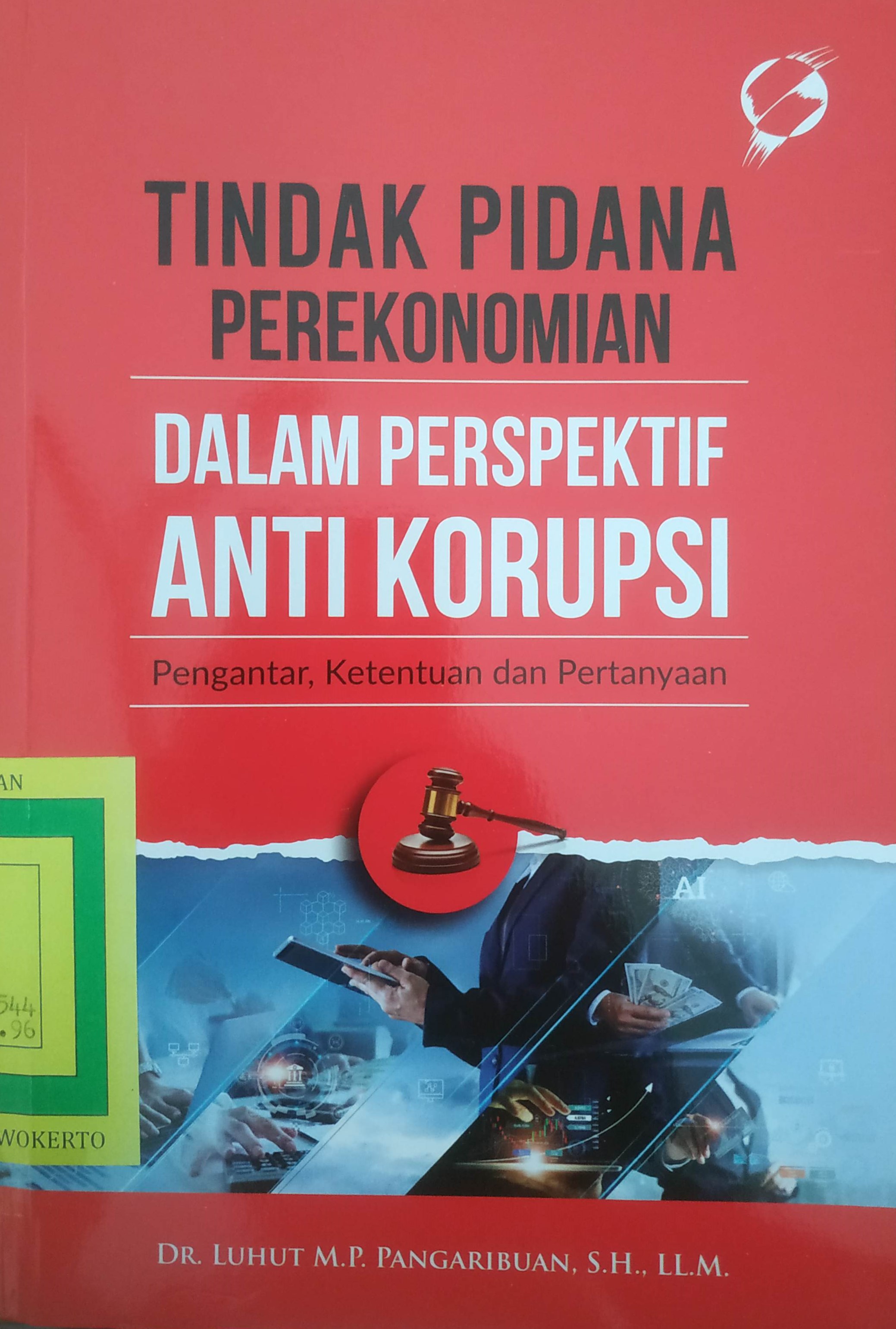 Cover Tindak Pidana Perekonomian dalam perspektif Anti Korupsi (Pengantar, Ketentuan dan Pertanyaan)