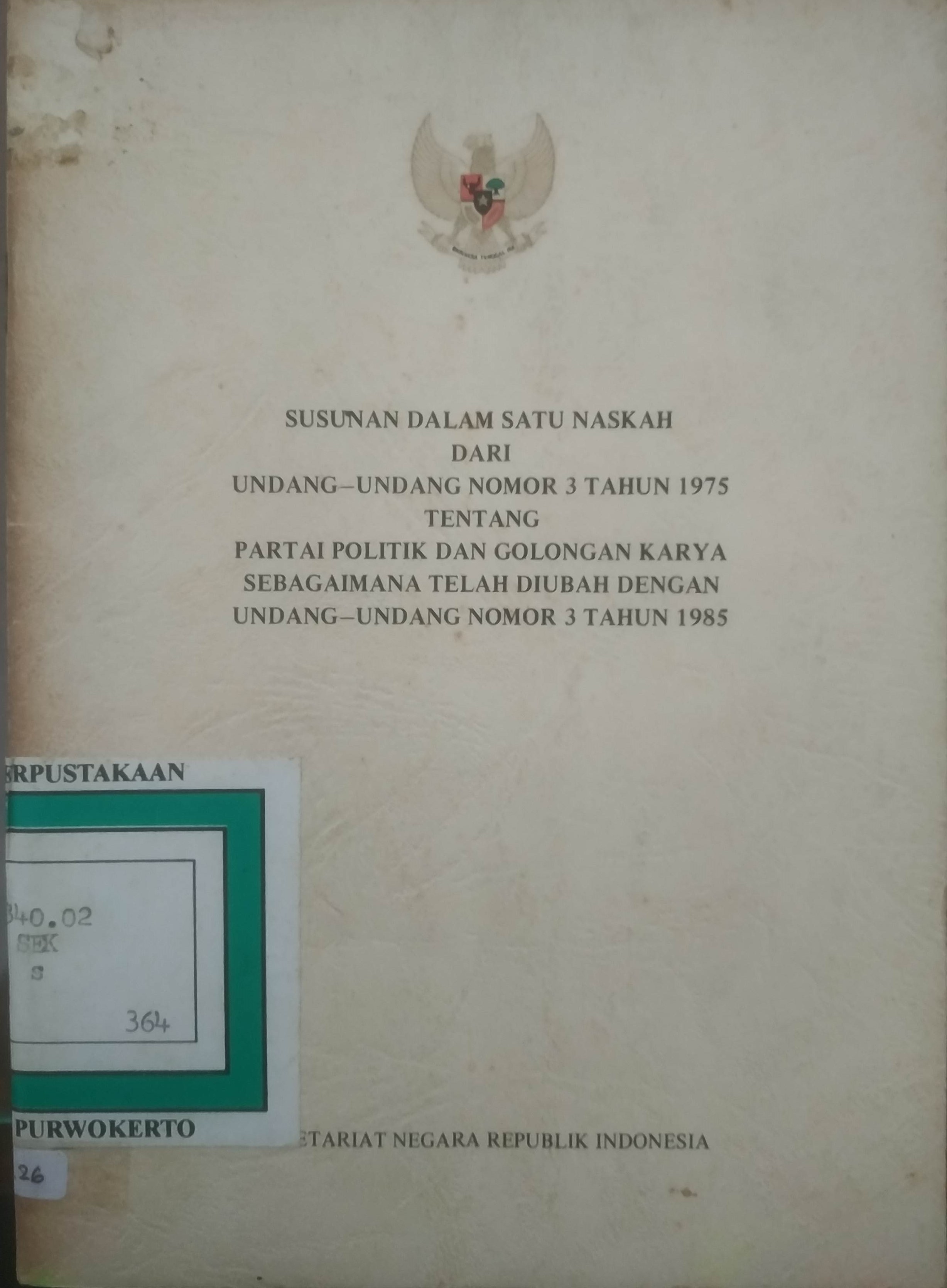 Cover UURI No. : 3 th. 1985 ttg. Peru -bahan atas UU No.3 th. 1975 ttg. Parpol dan Golkar