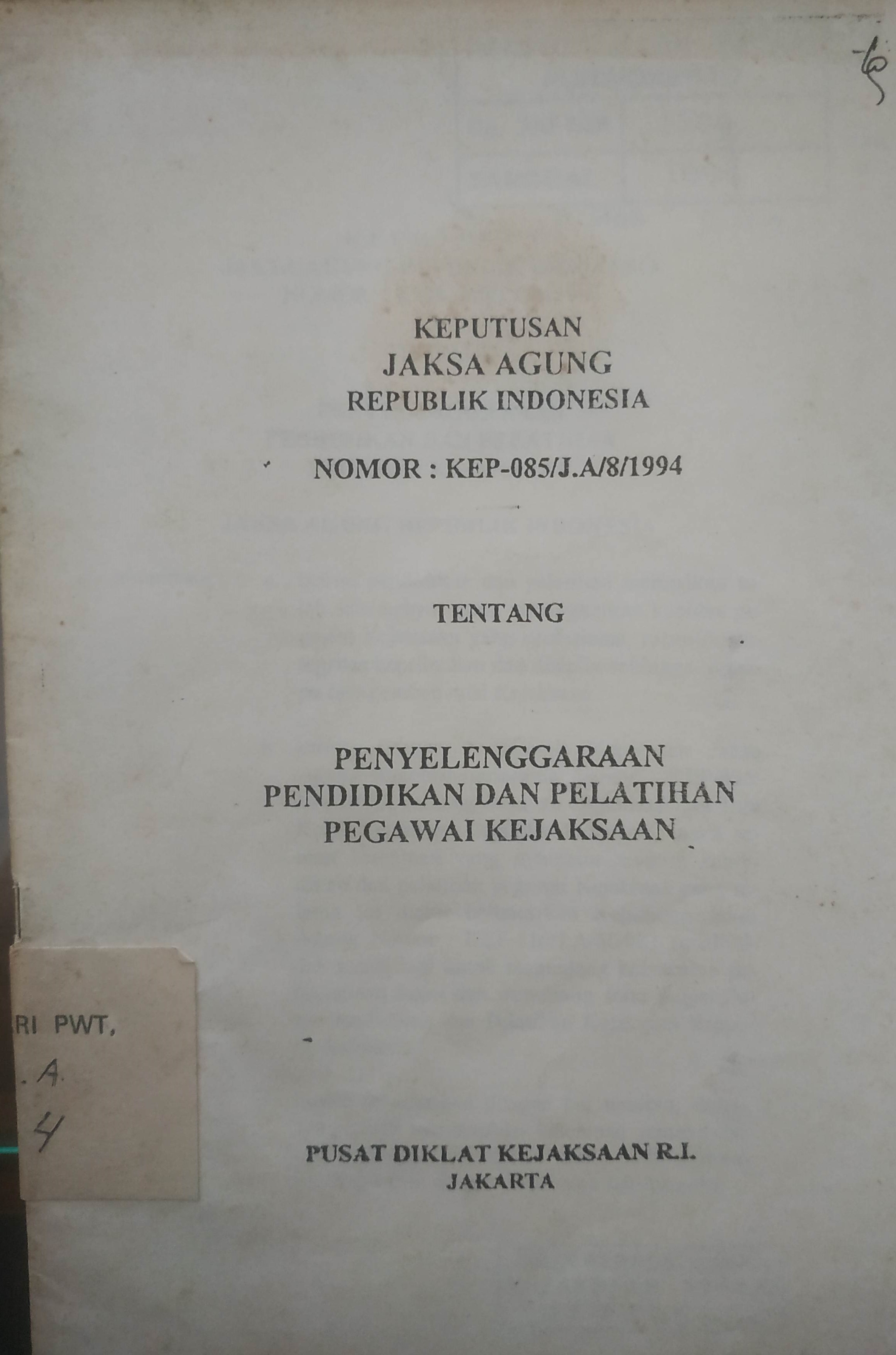 Cover Keputusan Jaksa Agung RI Nomor KEP-085/J.A/8/1994 Tentang Penyelenggaraan Pendidikan dan Pelatihan Pegawai Kejaksaan