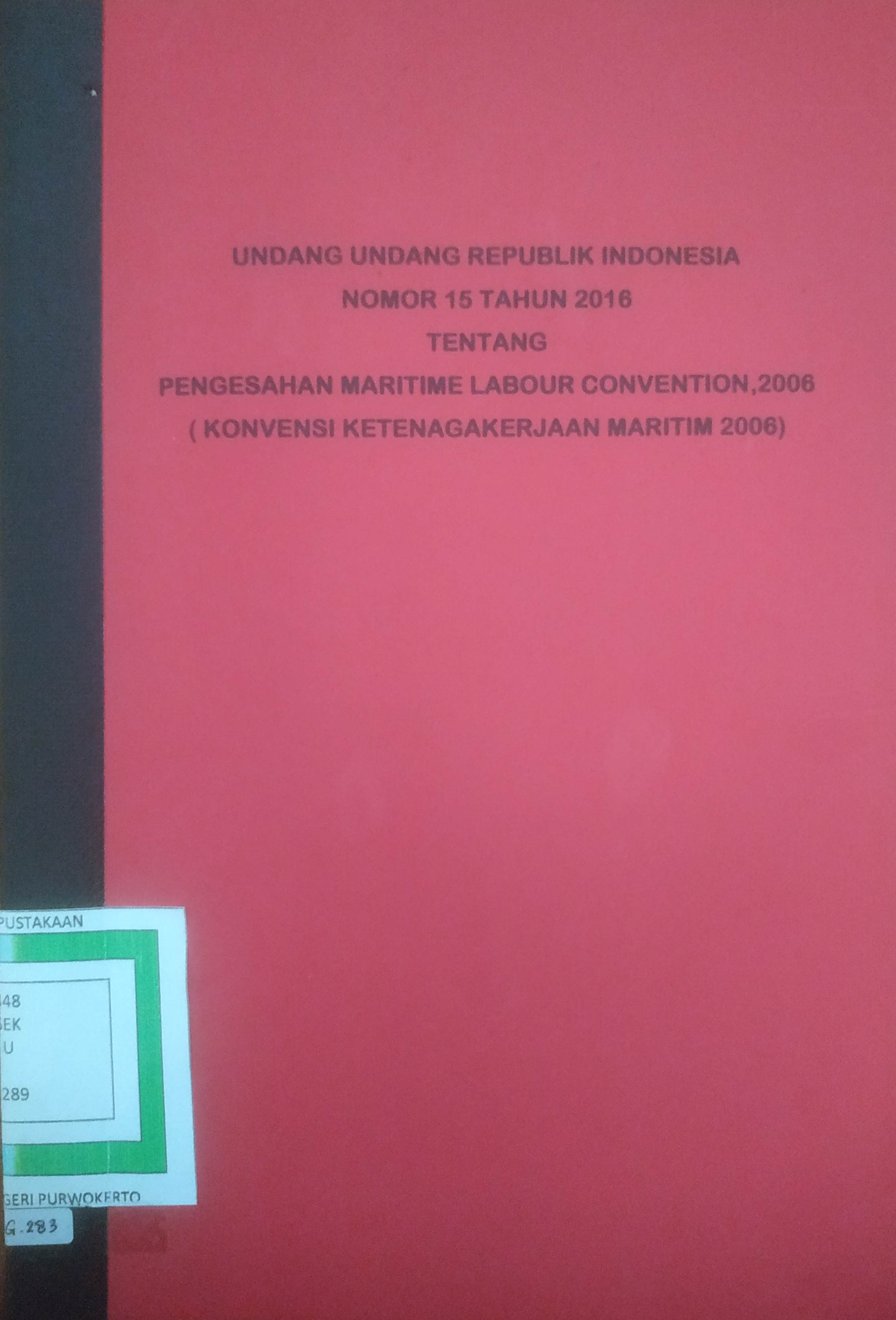 Cover Undang-undagn RI No. 15 Tahun 2016 tentang Pengesahan Maritime Labour Convention 2006 (Konvensi Ketenagakerjaan Maritim 2006)