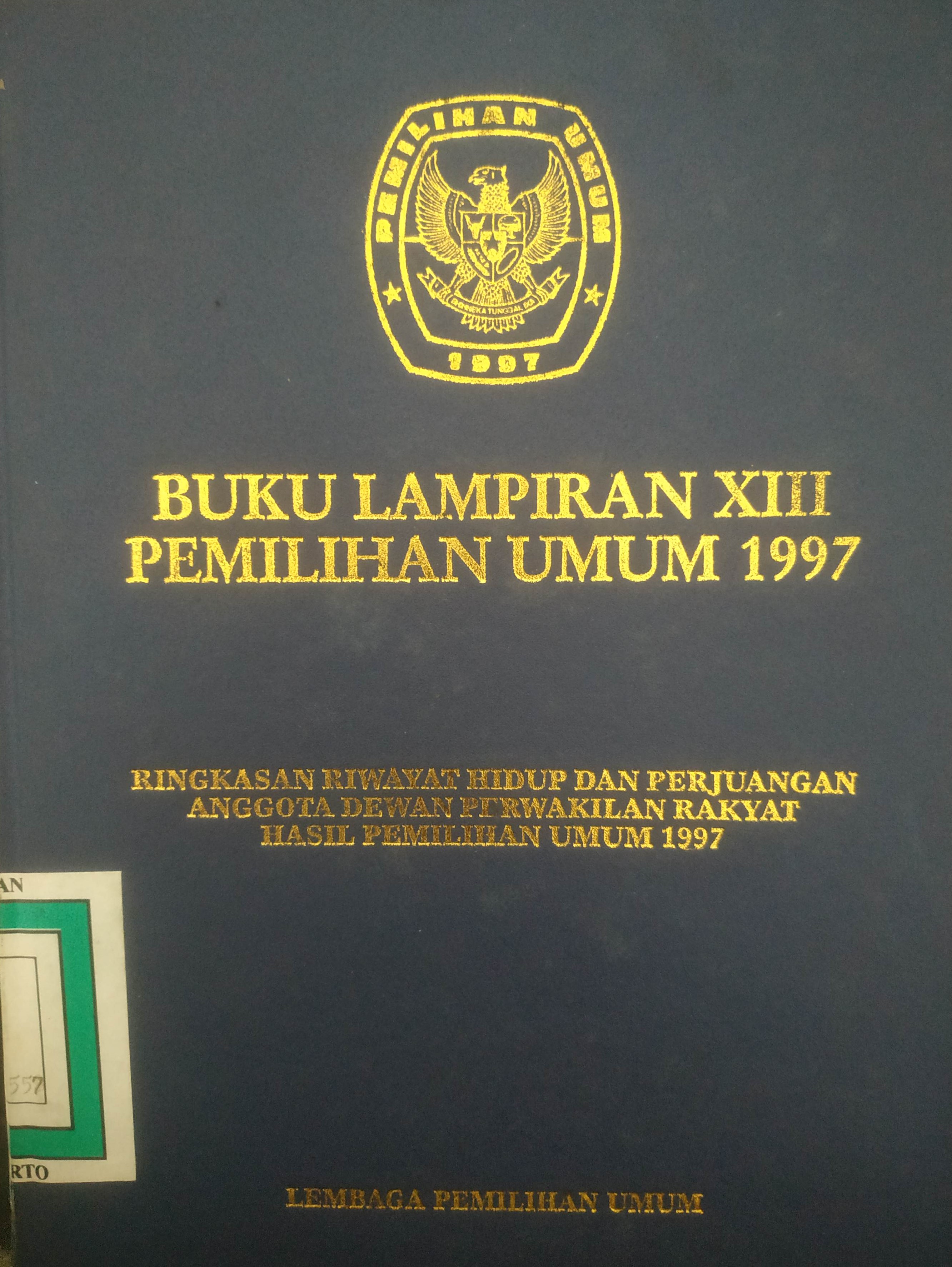 Cover Buku Lampiran XII Pemilu 1997 Jilid 13 (Penyelenggara an Pemilu bagi WNRI di luar negeri)