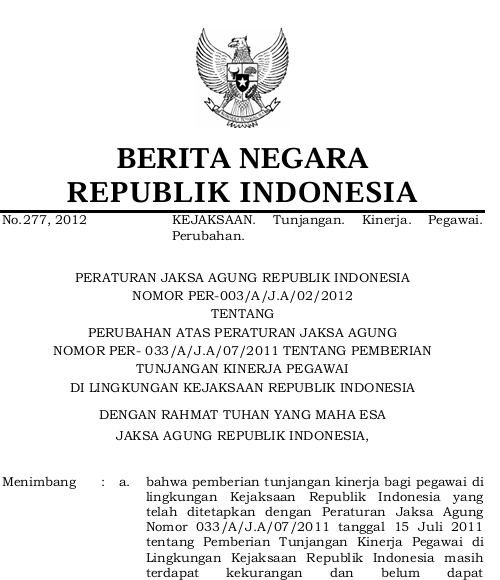 Cover PERUBAHAN ATAS PERATURAN JAKSA AGUNG NOMOR PER-033/A/J.A/07/2011 TENTANG PEMBERIAN TUNJANGAN KINERJA PEGAWAI DI LINGKUNGAN KEJAKSAAN REPUBLIK INDONESIA