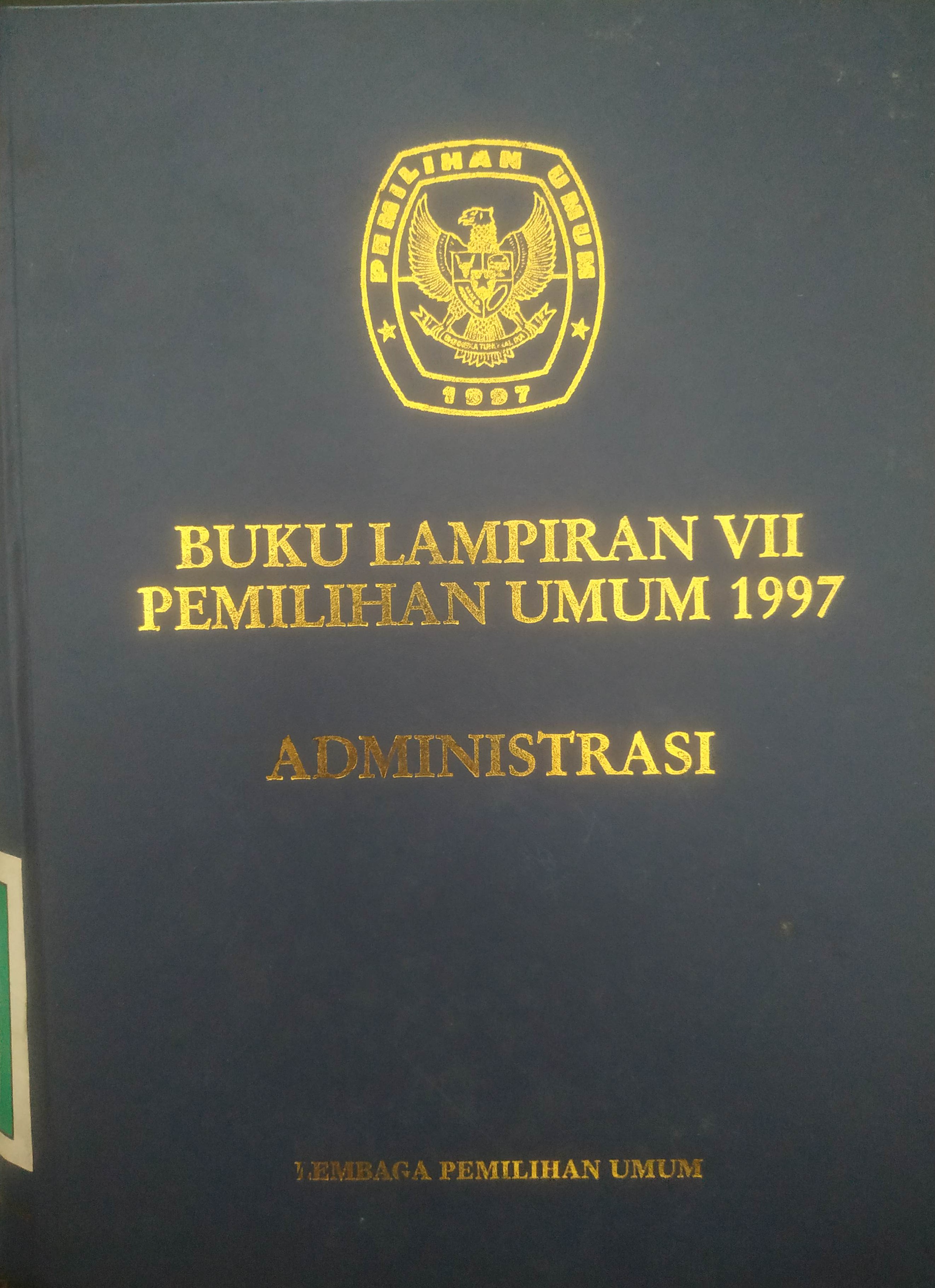 Cover Buku Lampiran VII Pemilu 1997 Jilid 8 (Administrasi)