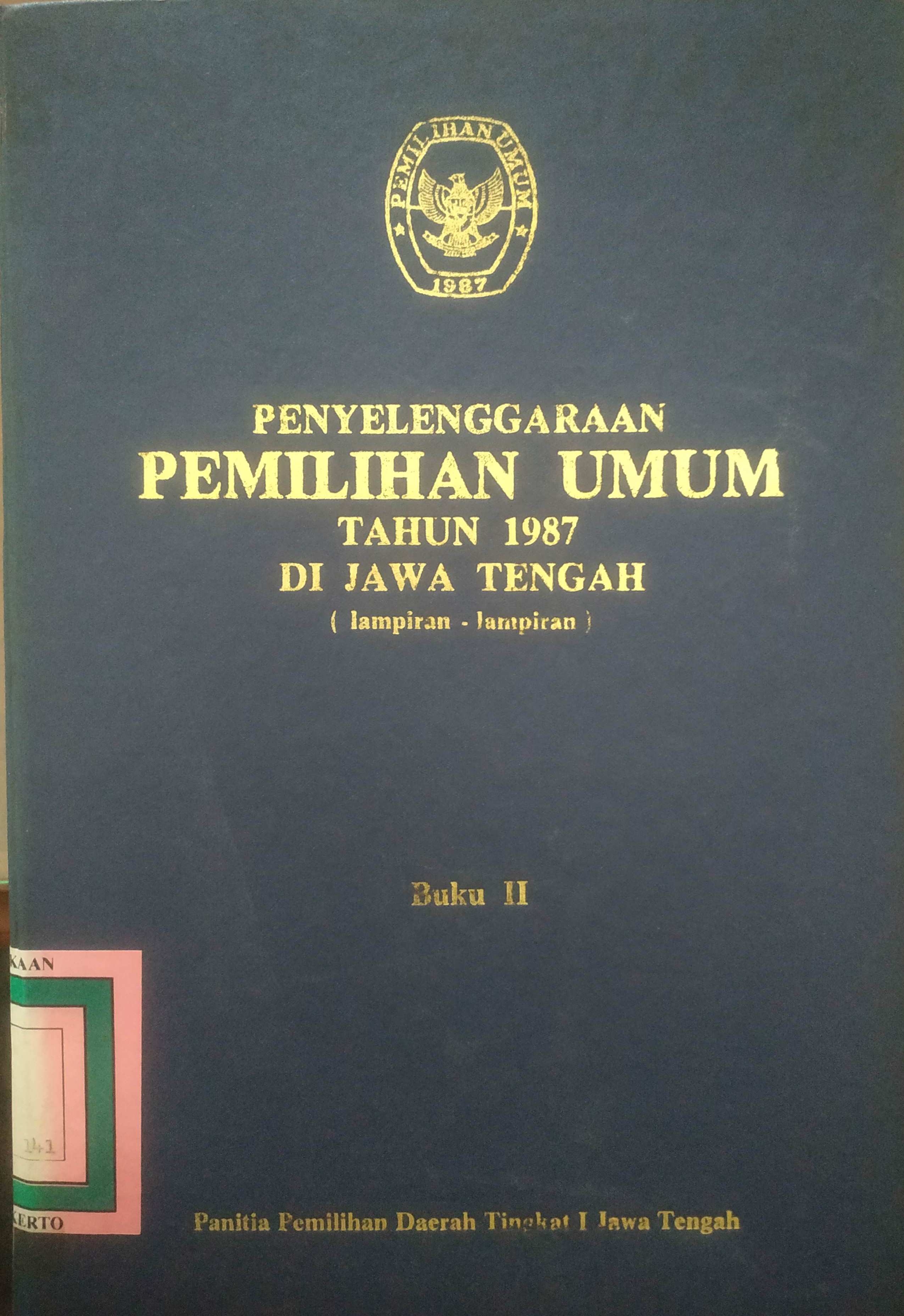 Cover Penyelenggaraan Pemilihan Umum tahun 1987 di Jawa Tengah - 2