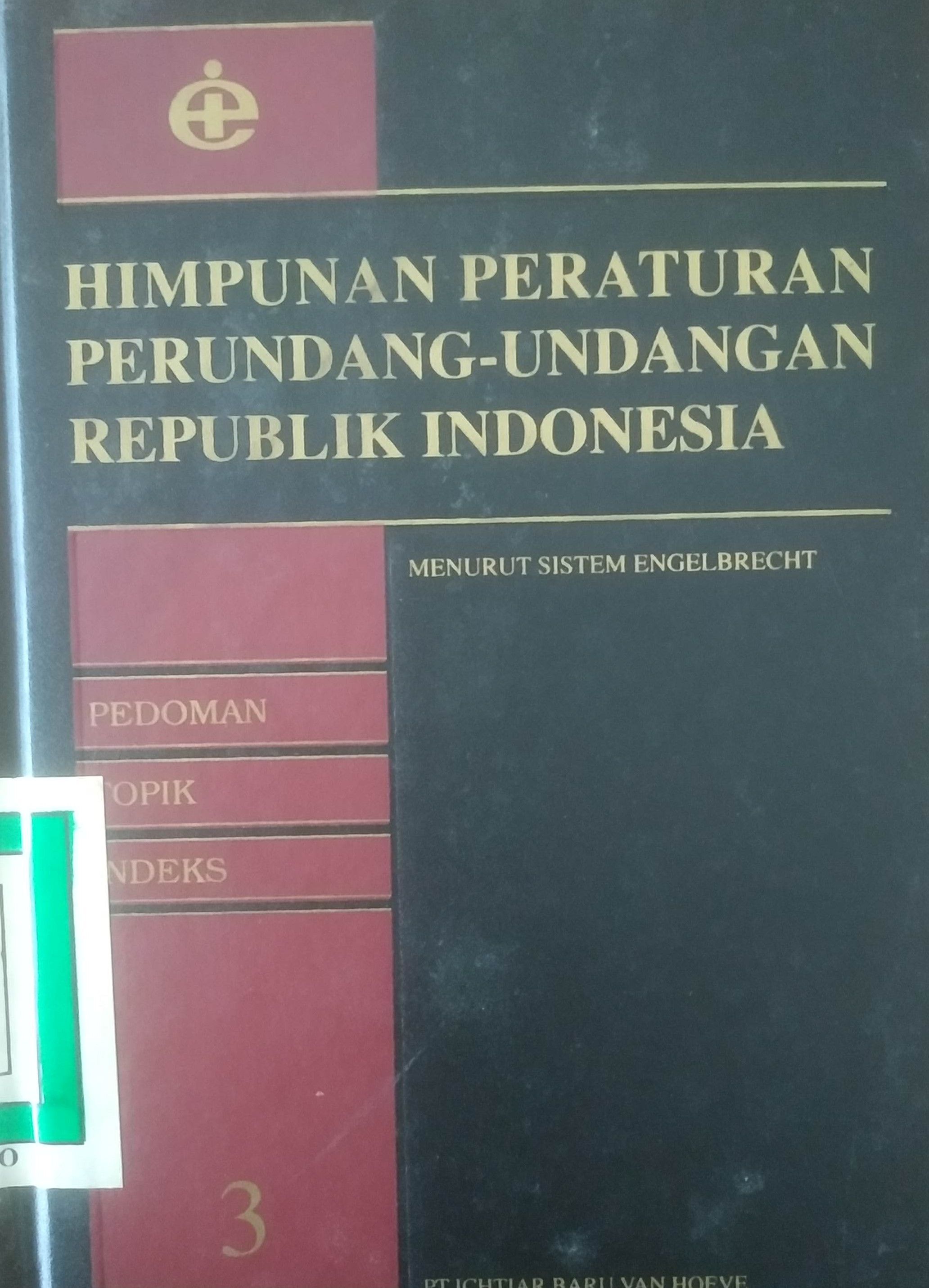 Cover Himpunan Peraturan Perundang-undangan RI menurut sistim Engelbrecht (Pedoman Topik dan Indek). Buku 3