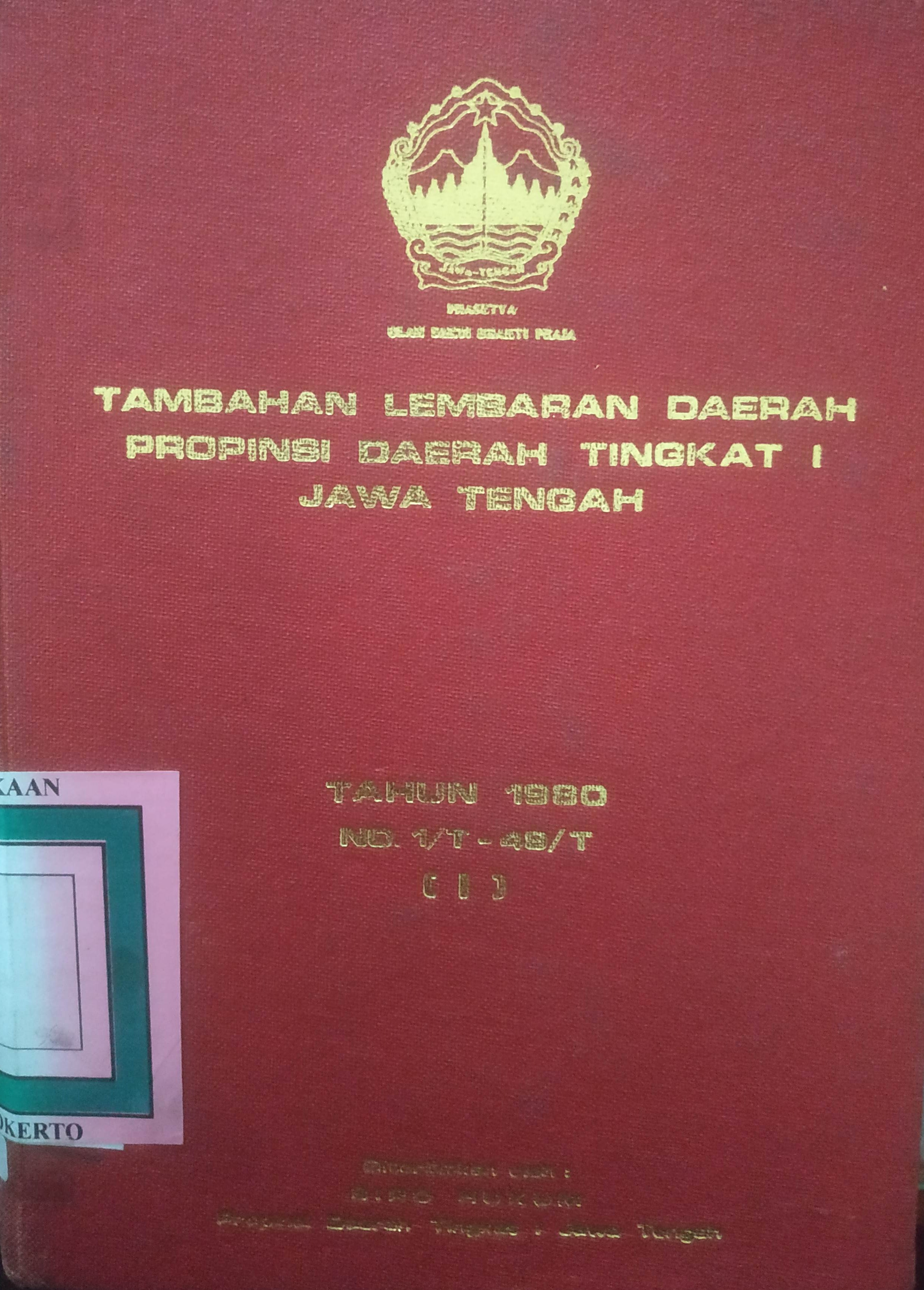 Cover Lembaran Daerah Jawa Tengah
Tahun 1980 No. 1/T-49/T .(I)
