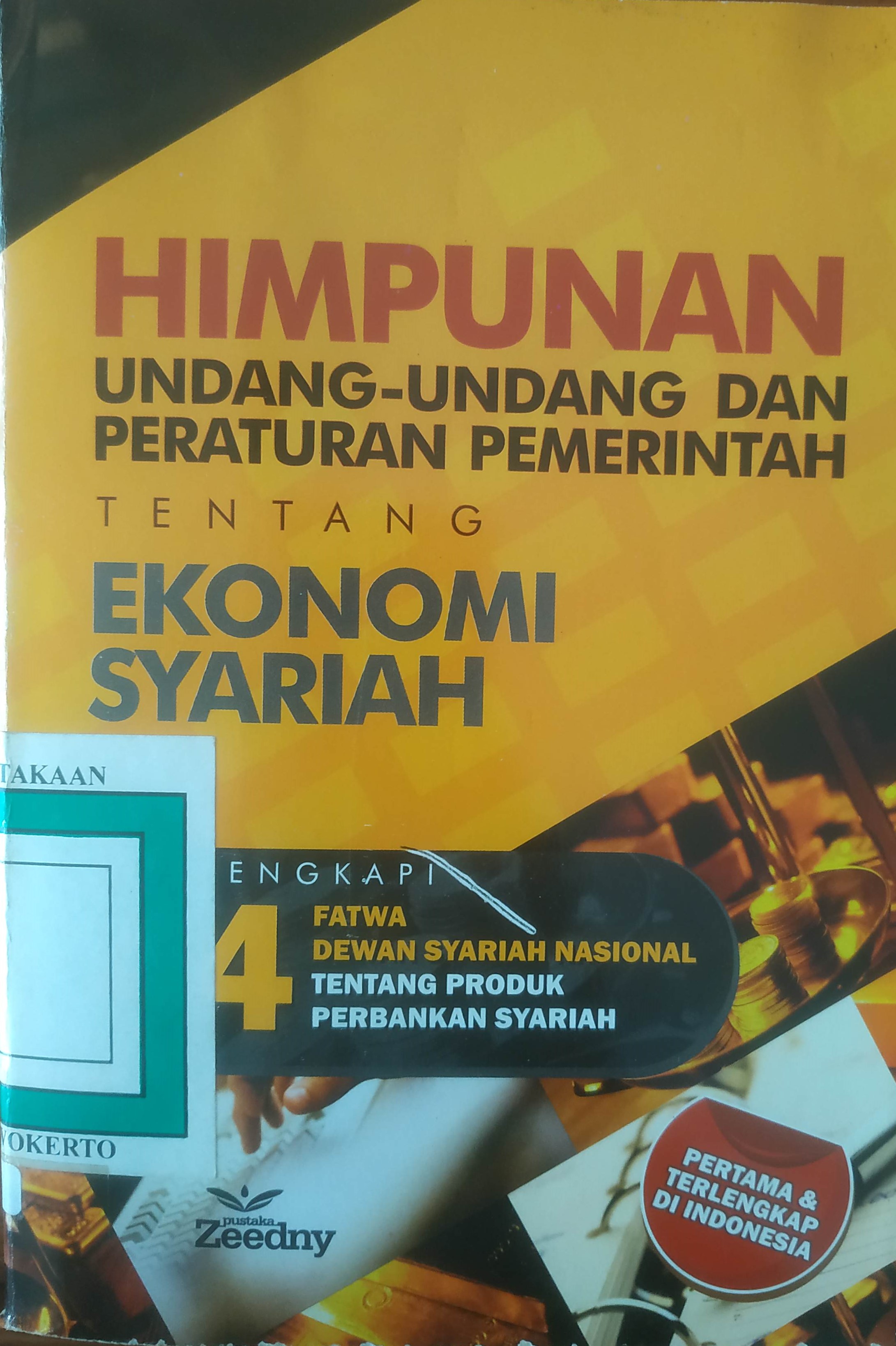 Cover Himpunan UU & PP tentang. Ekonomi Syariah dilengkapi 44 fakta DSN MUI tentang Produk Perbankan Syariah.