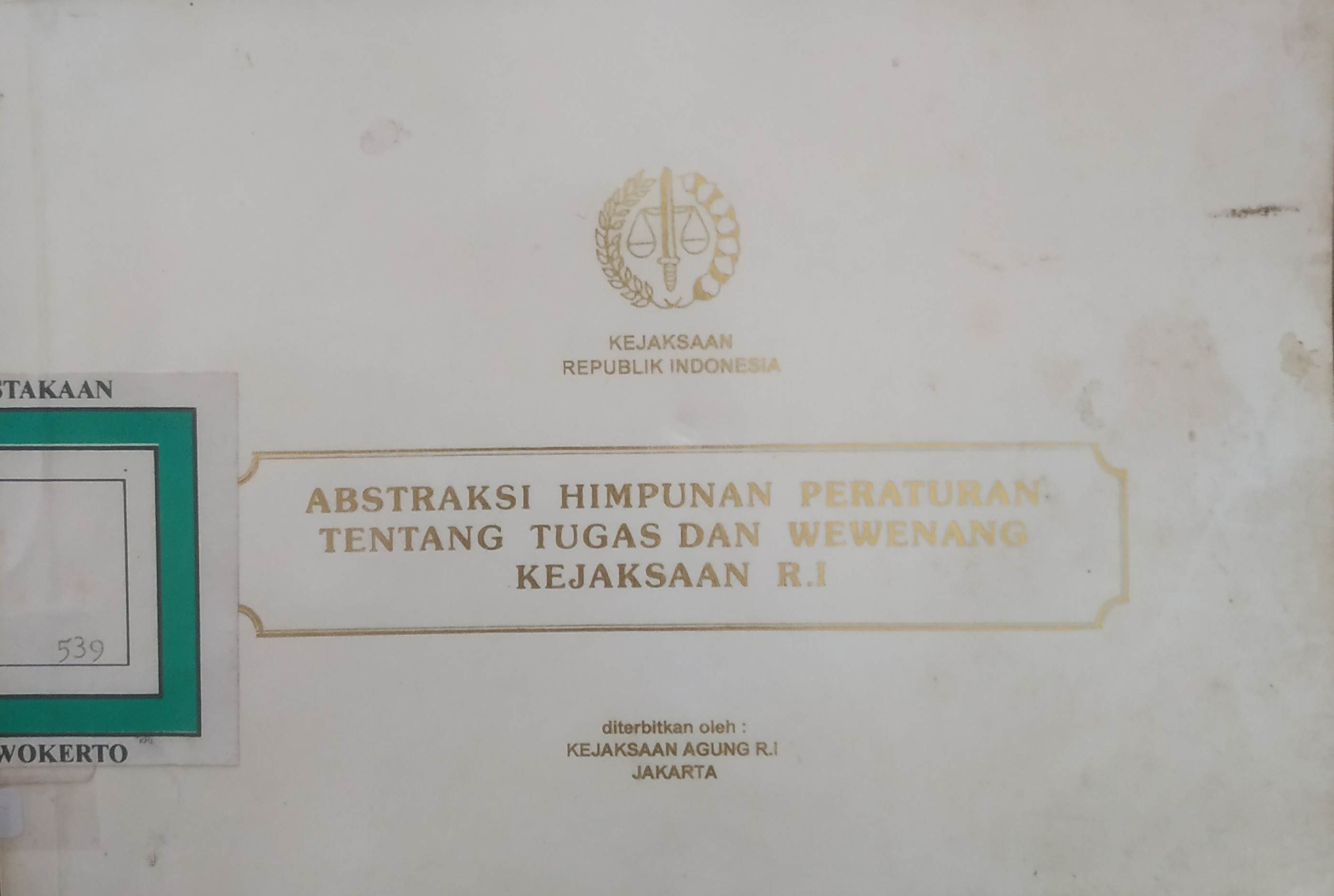 Cover Abstraksi Himpunan Peraturan Tentang Tugas dan Wewenang Kejaksaan RI