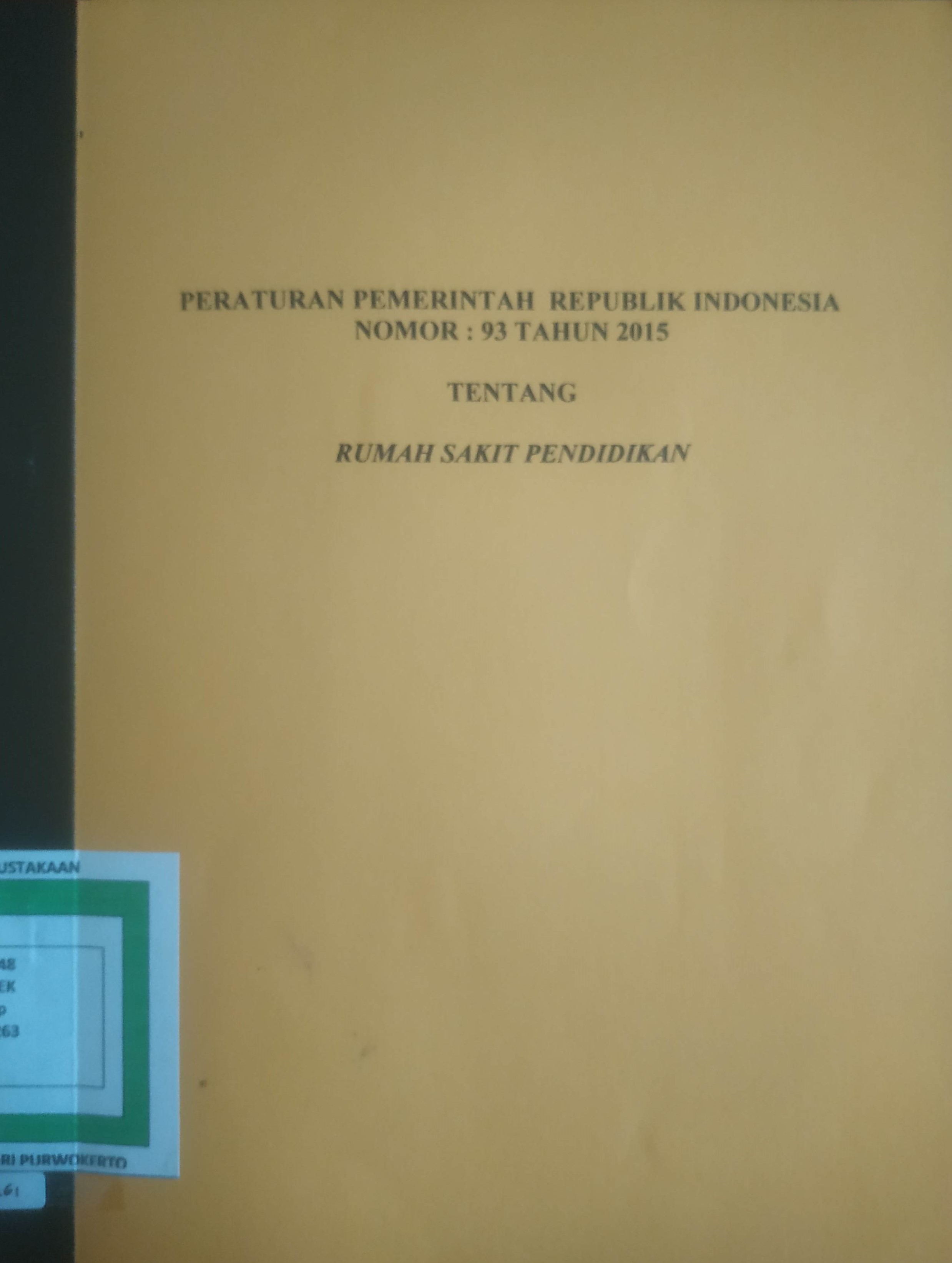 Cover Peraturan Pemerintah Republik Indonesia Nomor 93 tahun 2015 tentang
Rumah Sakit Pendidikan
