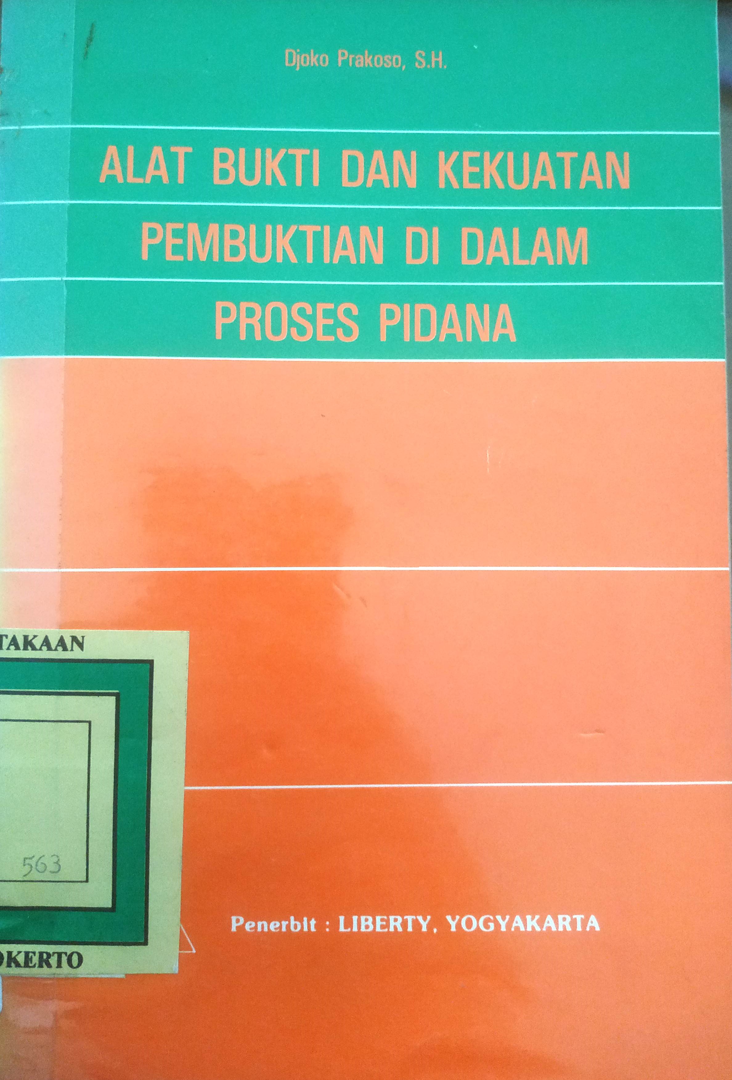 Cover Alat bukti dan kekuatan Pembuktian di dalam Proses Pidana 

