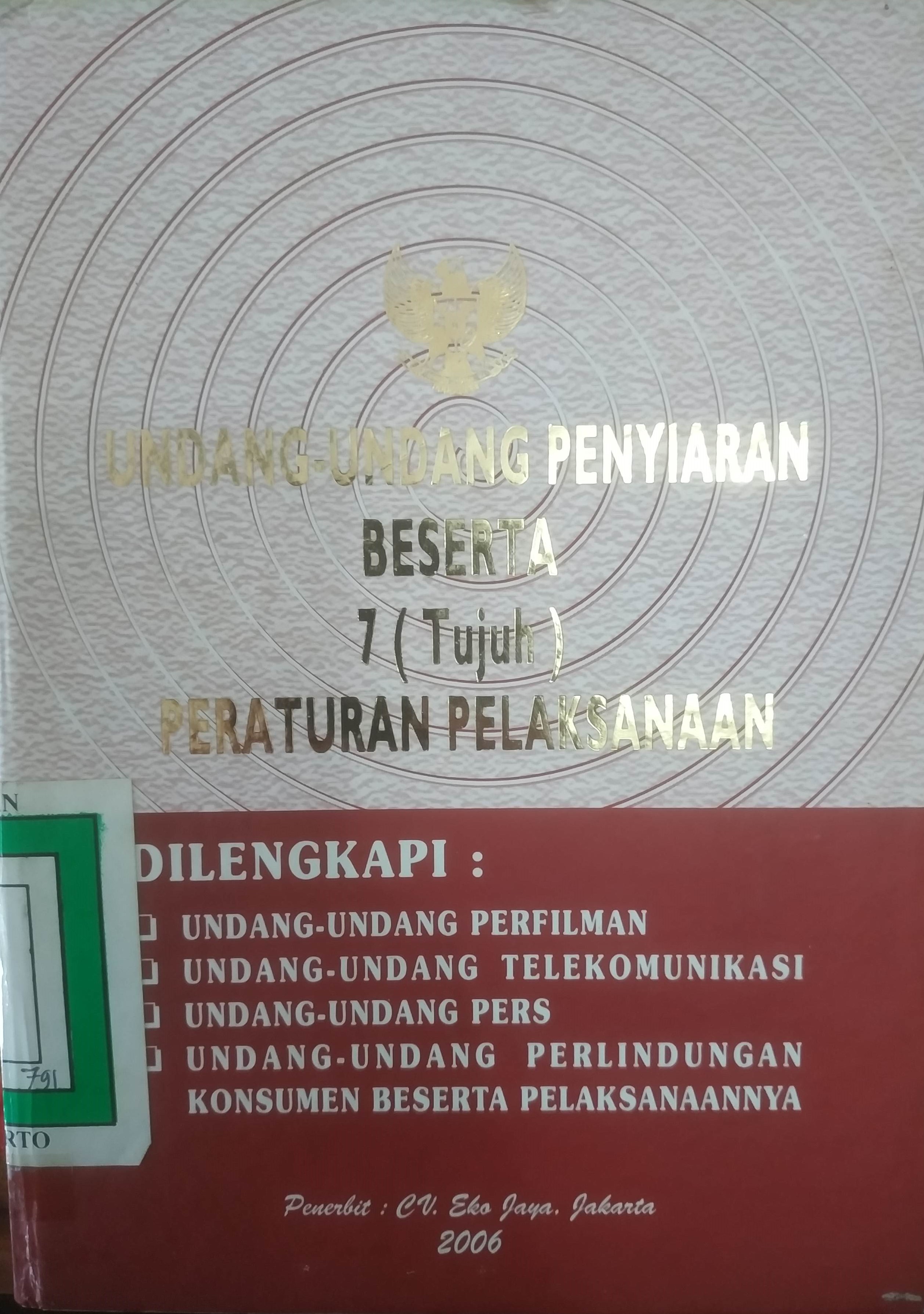 Cover UU Penyiaran beserta 7(tujuh) peraturan-peraturan pelaksanaan dilengkapi ,UU per-filman, UU telekomunikasi, UU pers, UU Perlindungan Konsumen beserta pelaksanaannya
UURI No. 32 Tahun 2005