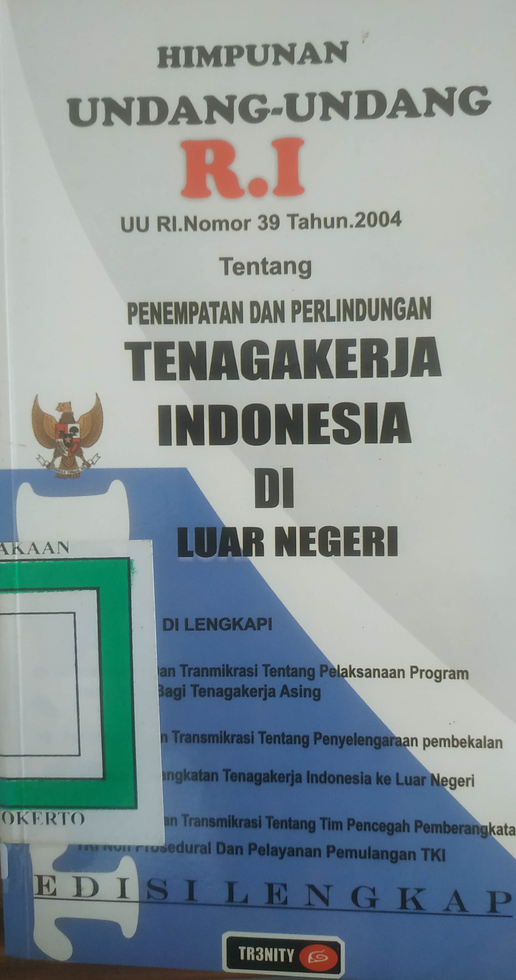 Cover Himpunan UURI, UURI No. 39 tahun 2004 tentang Penempatan dan Perlindungan TKI di Luar Negeri