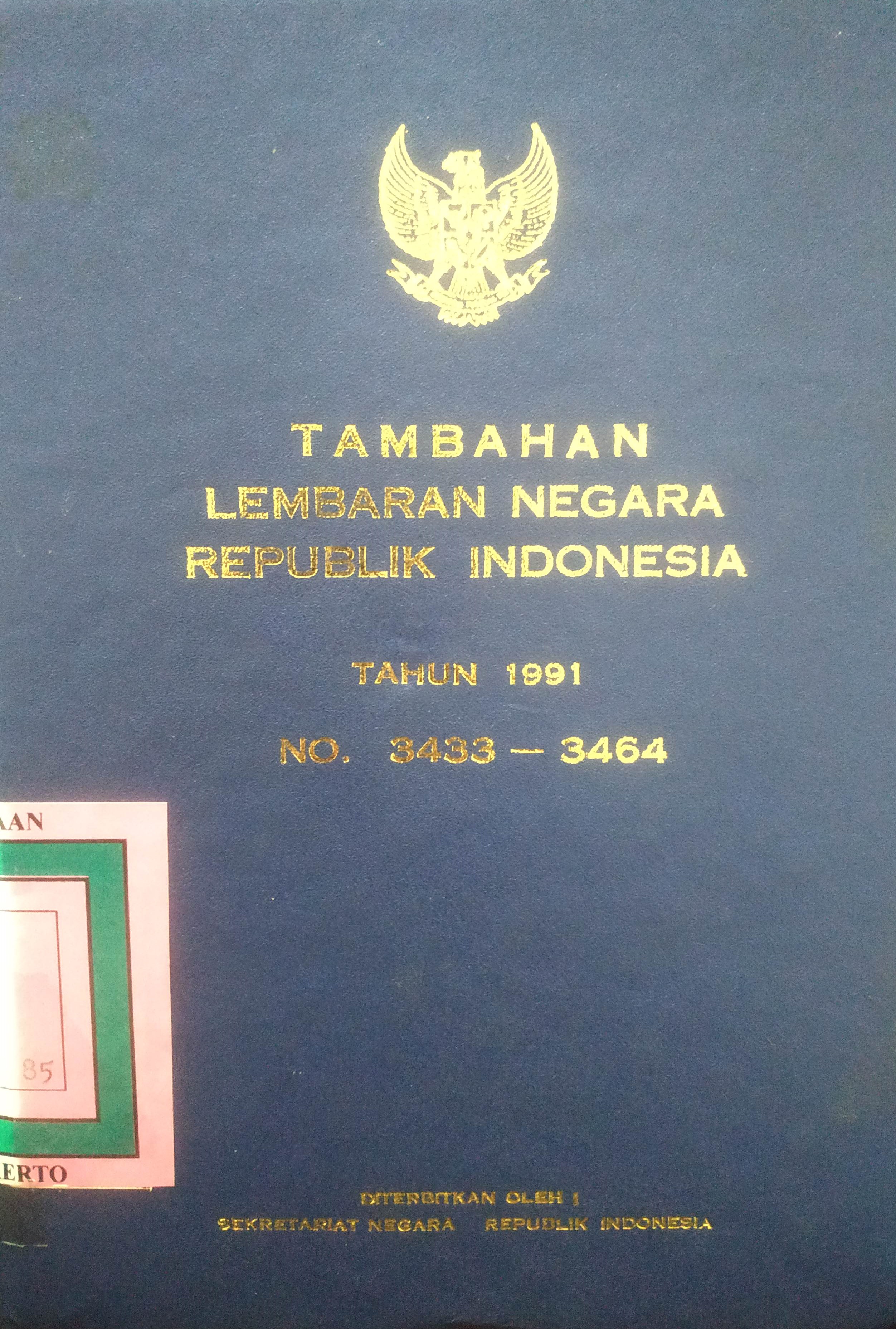 Cover Tambahan Lembaran Negara  Republik Indonesia Tahun 1991 No. 3433-3464