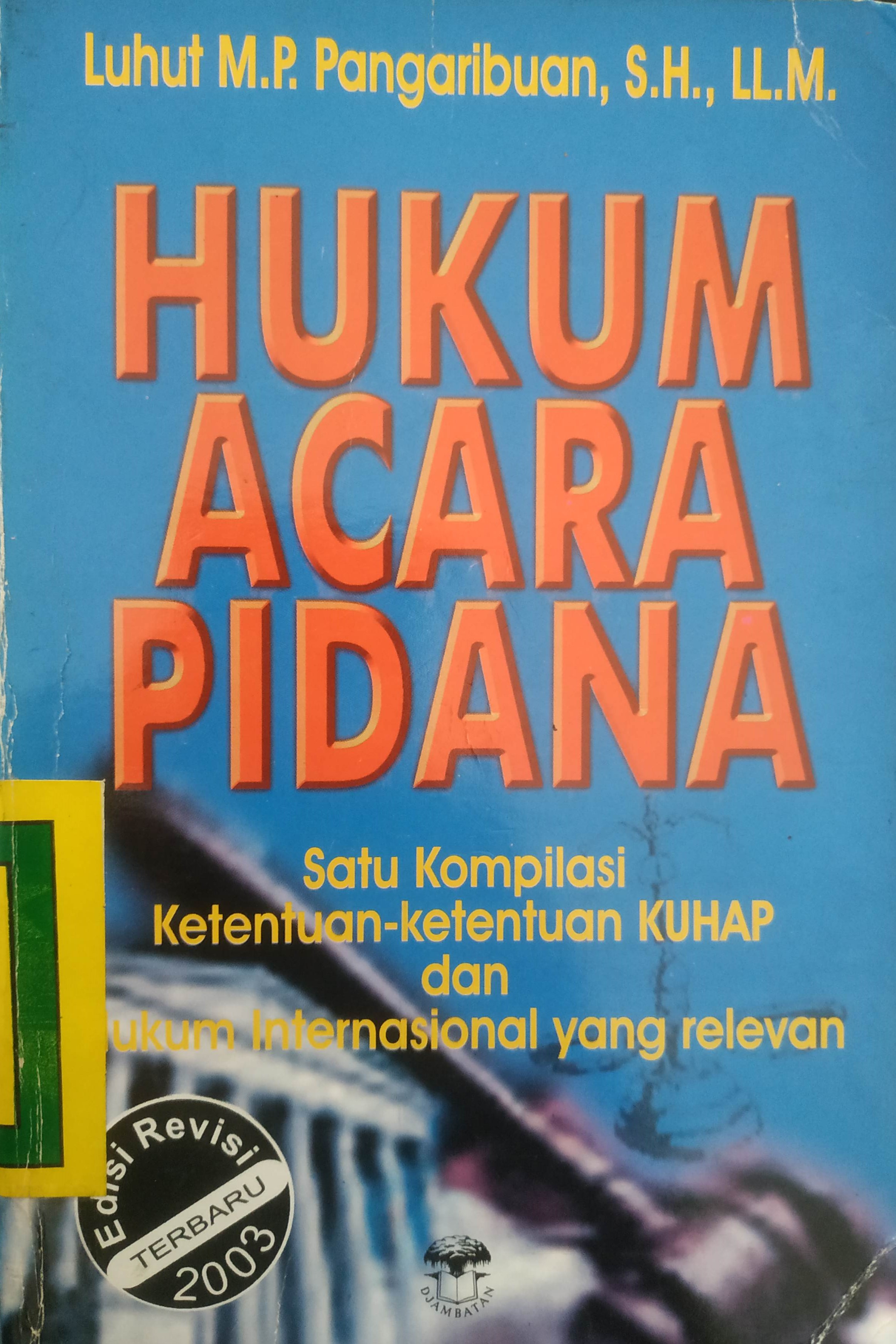 Cover Hukum Acara Pidana 
(Satu Kompilasi Ketentuan-Ketentuan KUHAP dan Hukum Internasional yang relevan)
