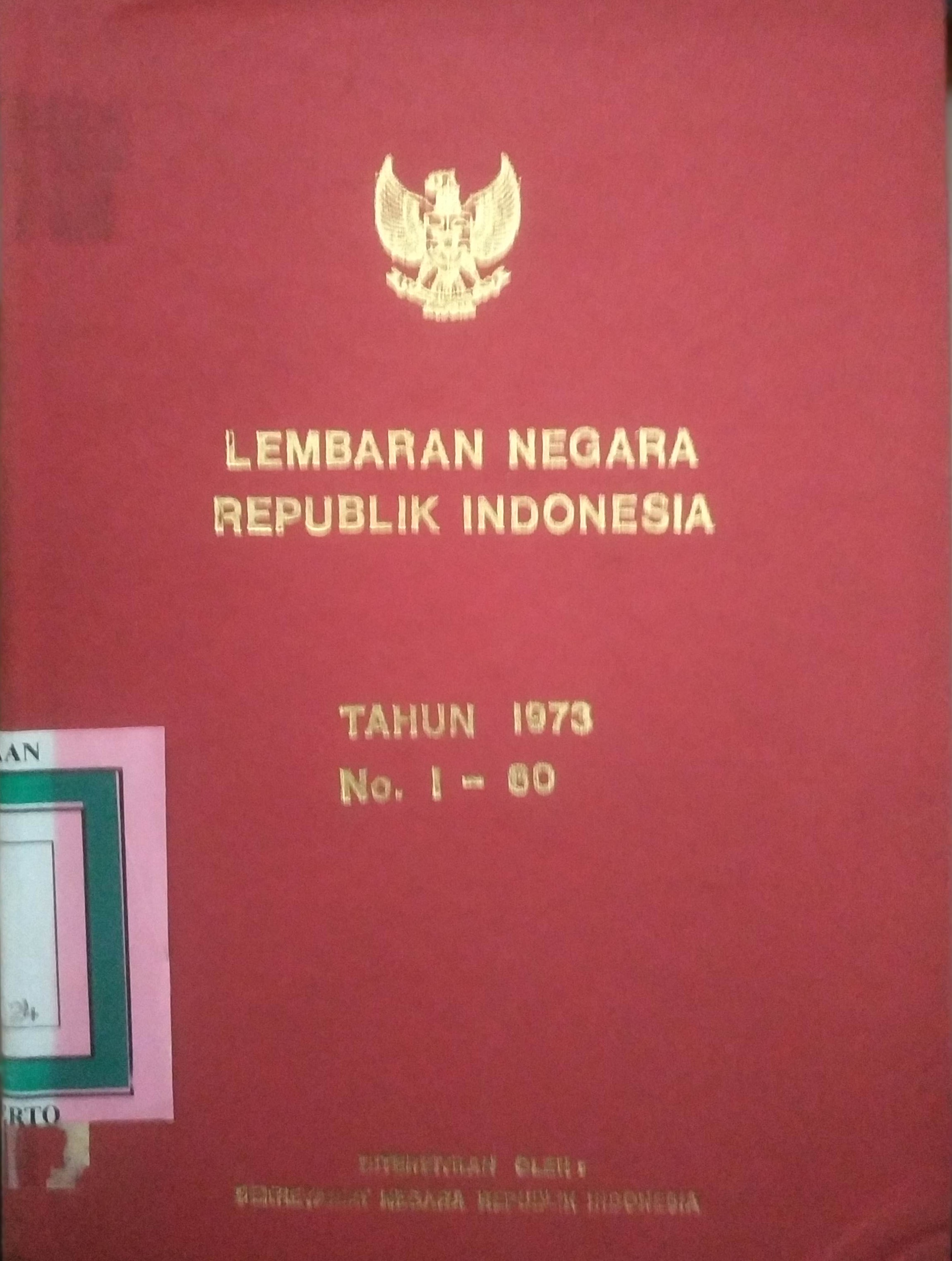 Cover Lembaran Negara Republik Indonesia Tahun 1973 No. 1-60