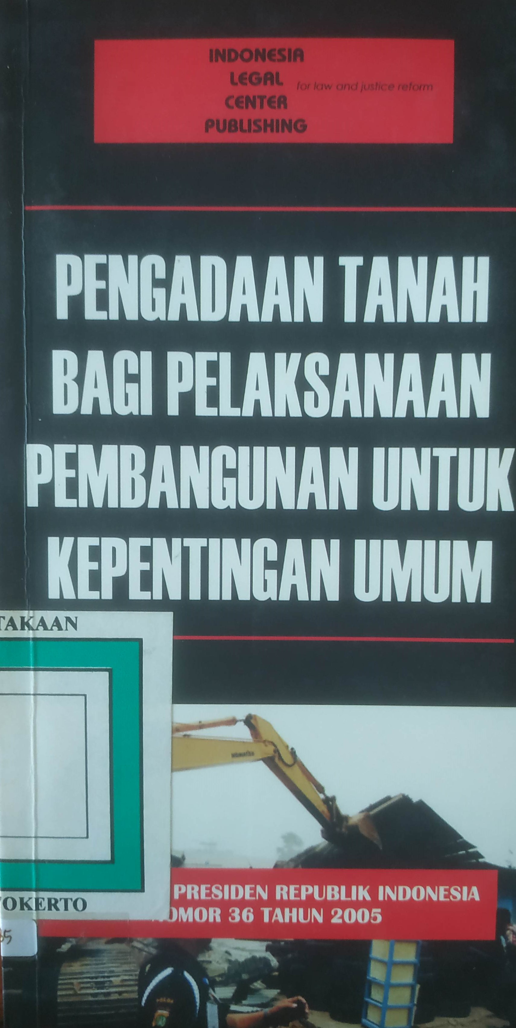 Cover Pengadaan Tanah Bagi Pelaksanaan Pembanginan untuk Kepentingan Umum. PerPres RI No. 36/2005