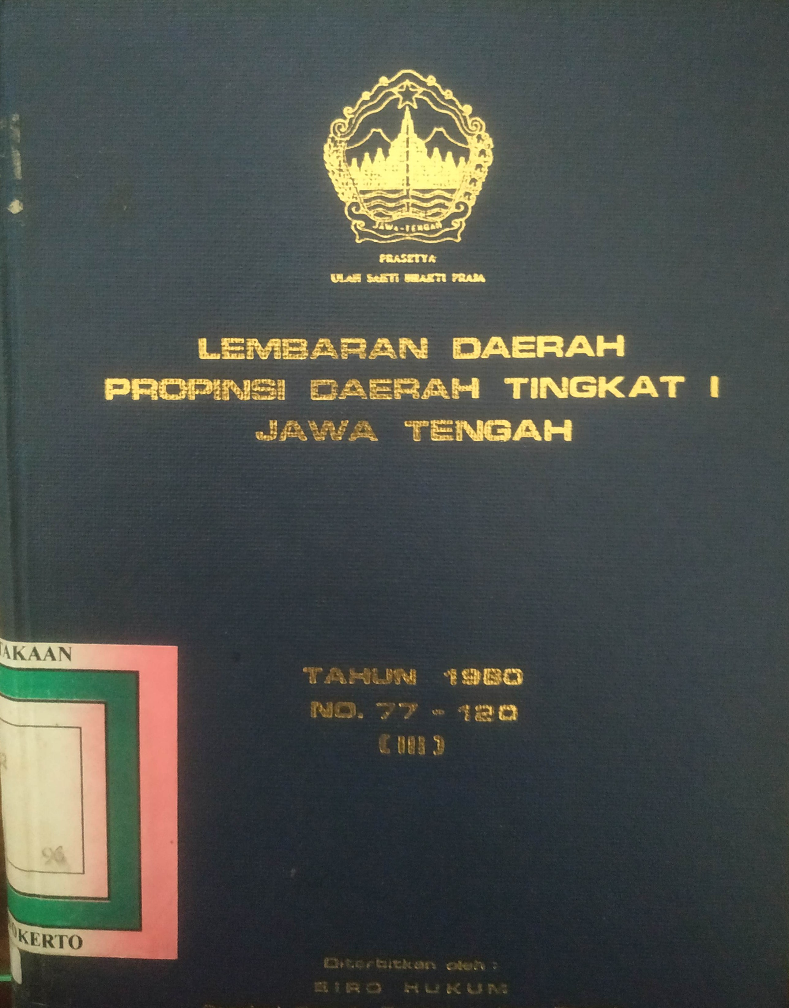 Cover Lembaran Daerah Jawa Tengah
Tajhun 1980 No. 77-120 (III)

