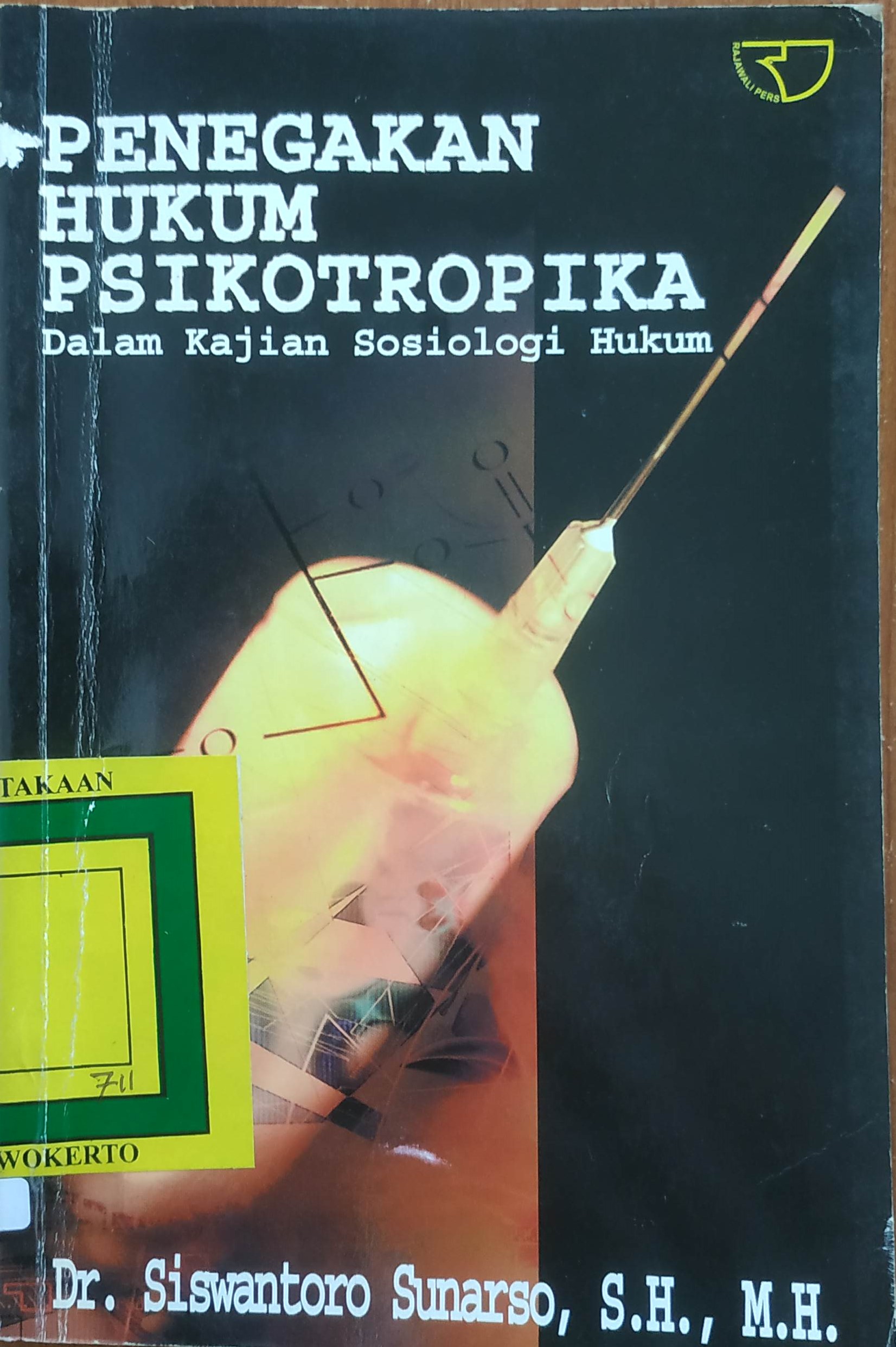 Cover Penegakan Hukum Psikotropika Dalam Kajian Sosiologi Hukum