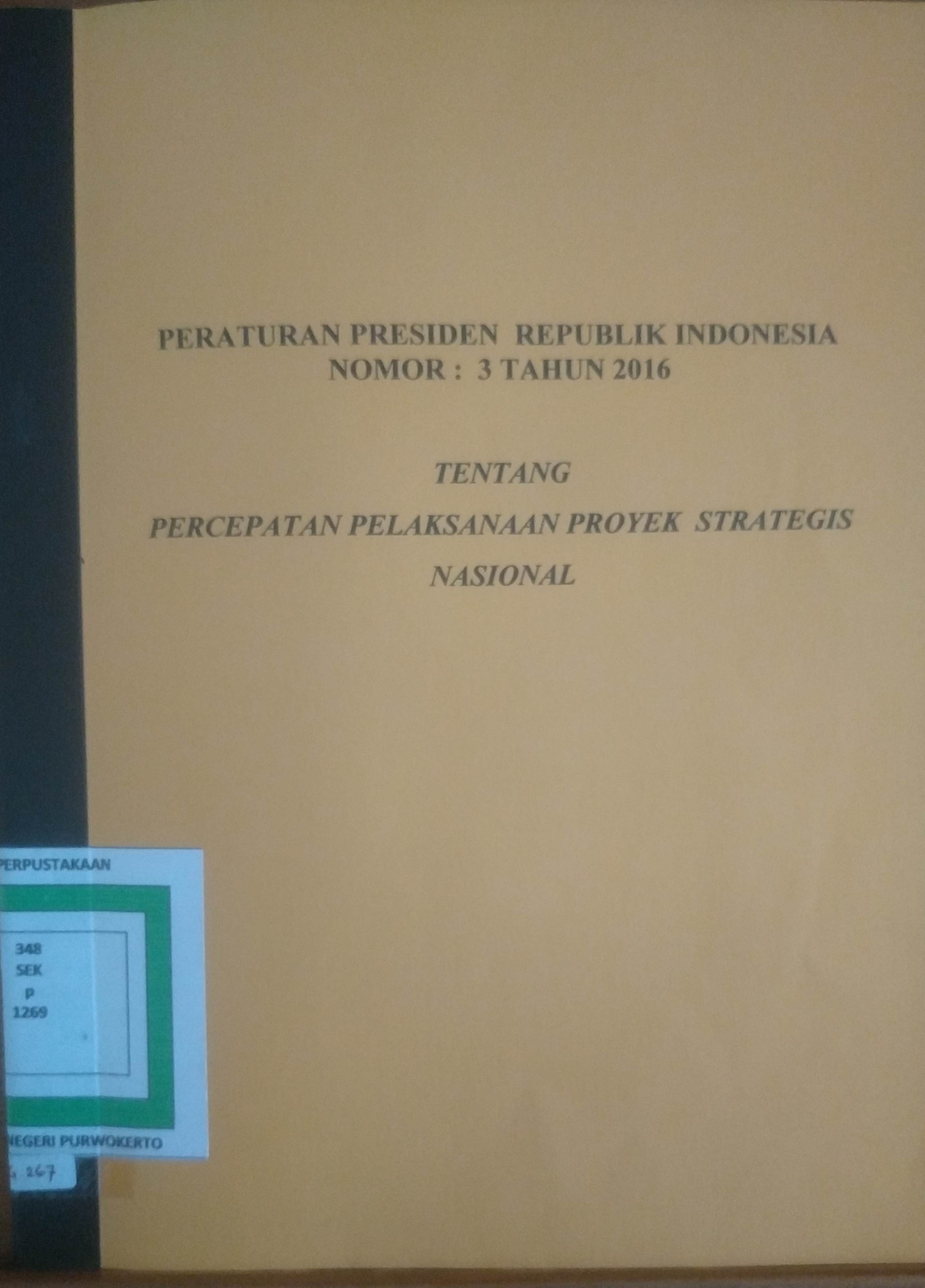 Cover Peraturan Presiden Republik Indonesia  No. 3  Tahun 2016 tentang  Percepatan Pelaksanaan Proyek Strategis Nasional 