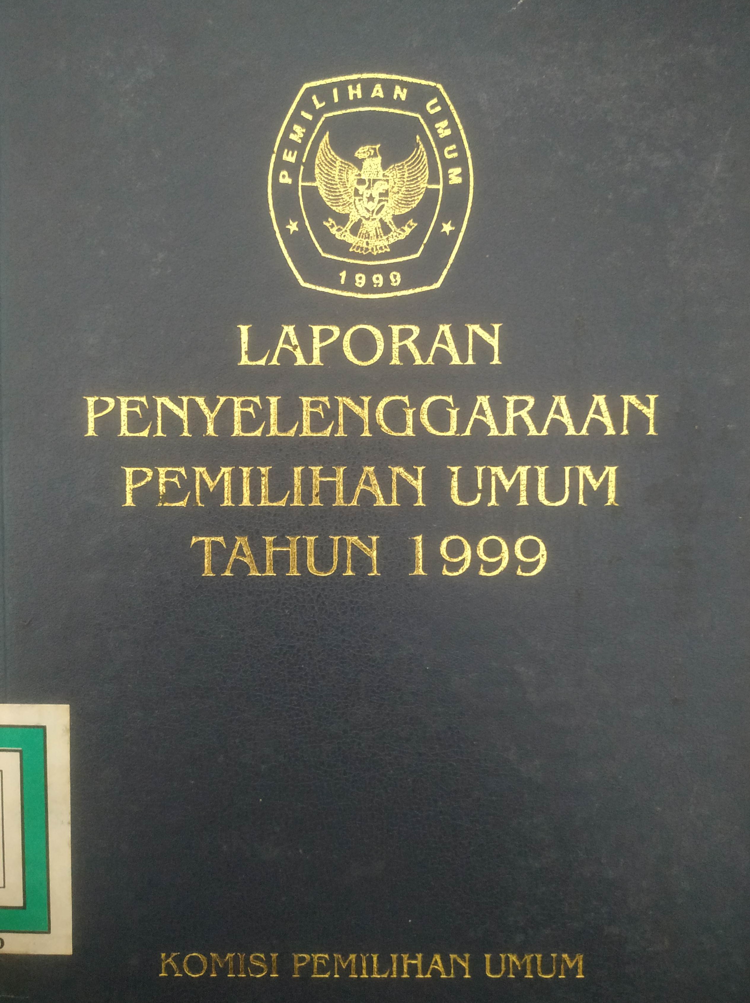 Cover Laporan Penyelenggaraan Pemilihan Umum tahun 1999