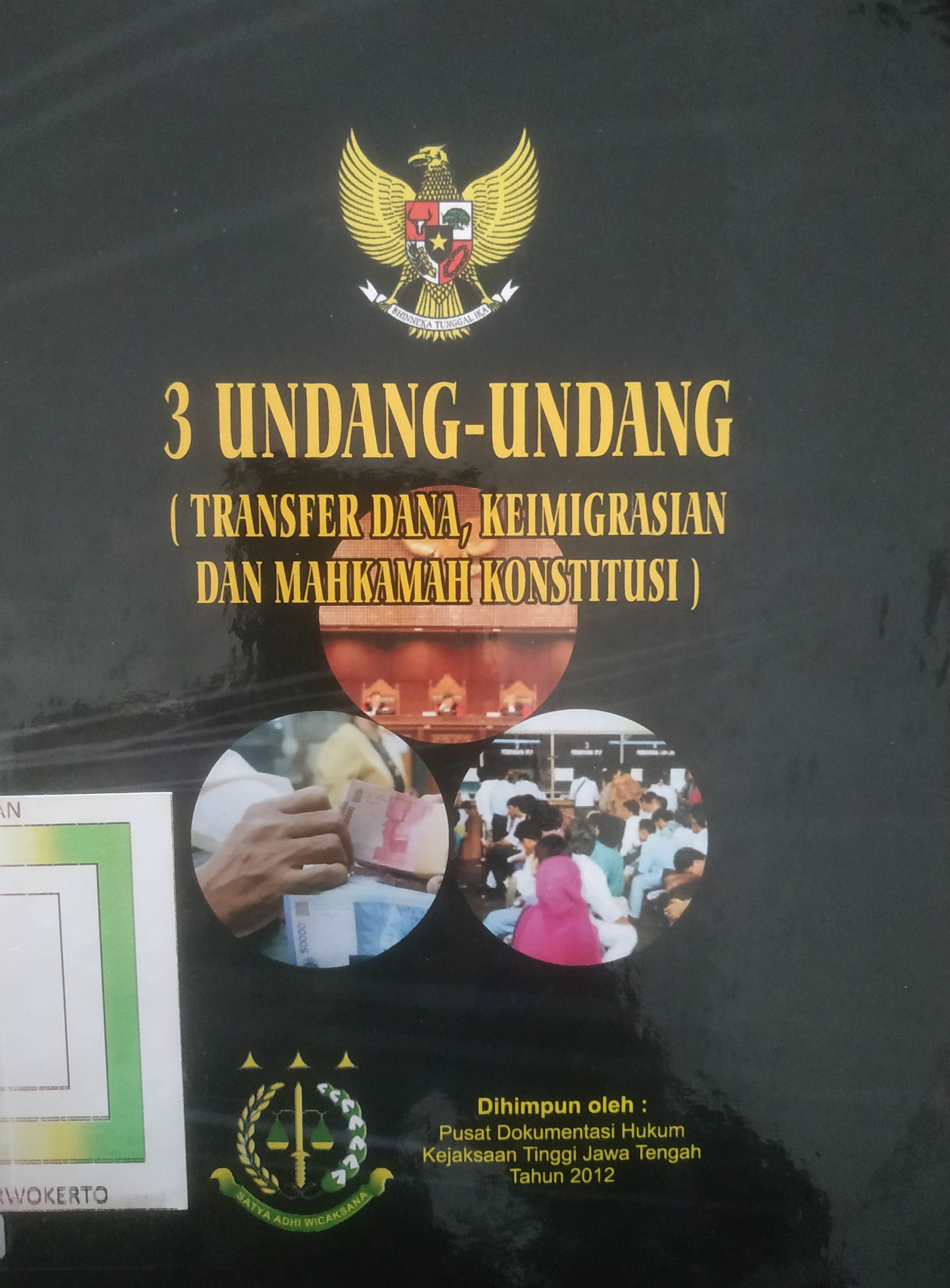 Cover 3 Undang – Undang ( Trasfer Dana , Keimigrasian dan Mahkamah Kontitusi ).