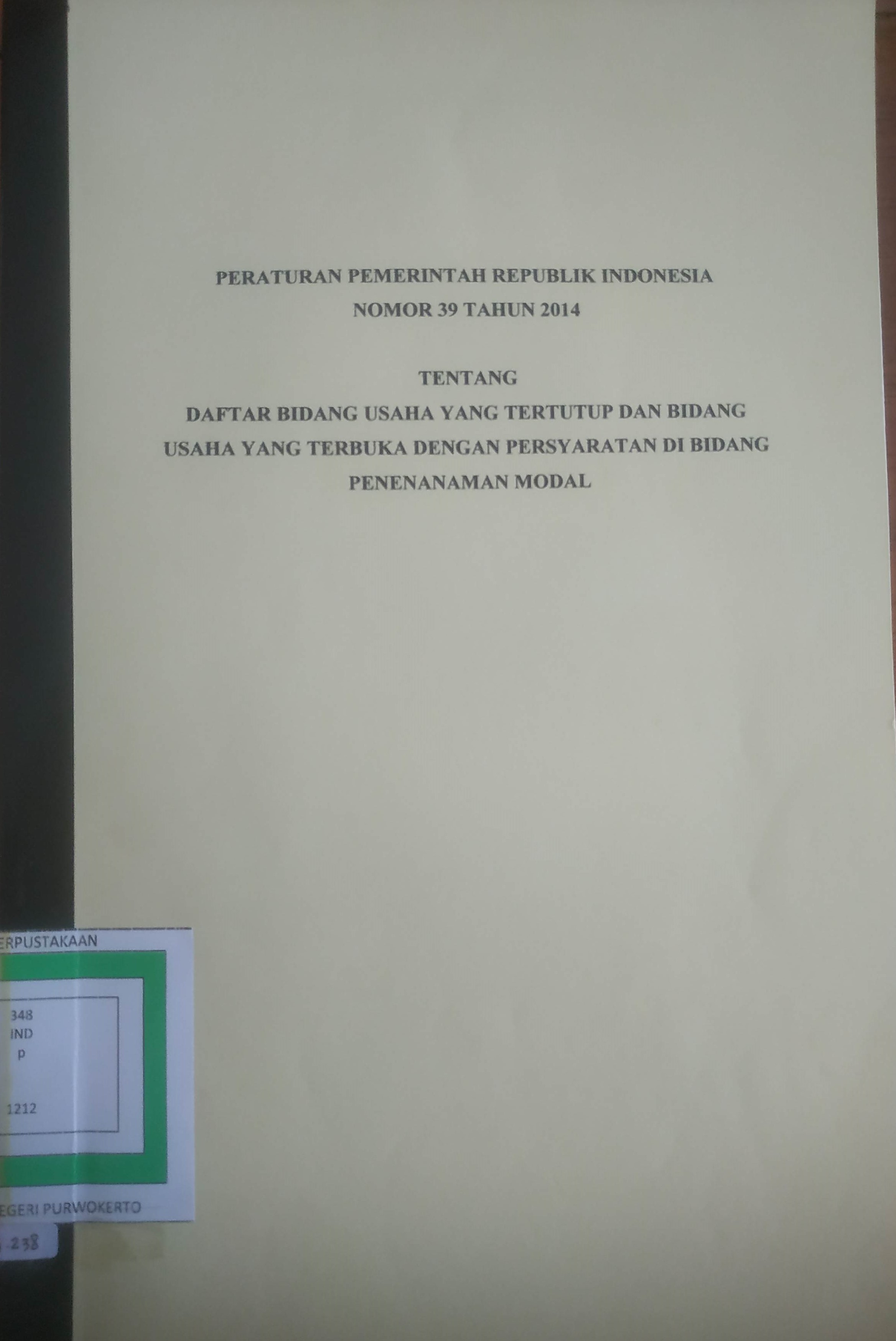 Cover Peraturan Pemerintah Republik Indonesia Nomor 39 tahun 2014 tentang Daftar bidang Usaha yang tertutup dan bidang usaha yang terbuka dengan per-syaratan di bidang penanaman modal