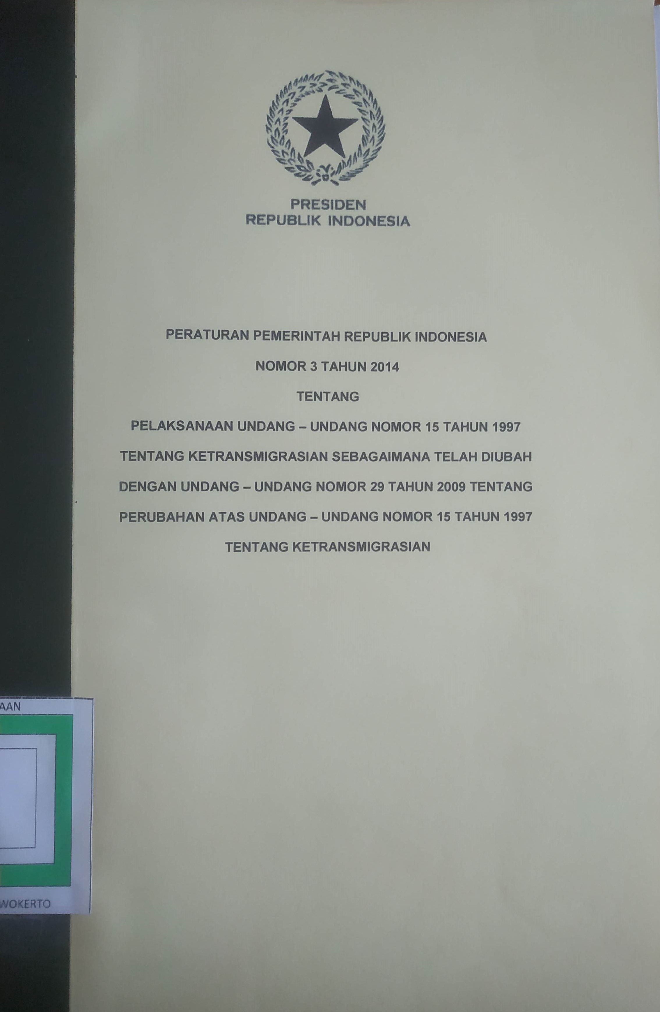 Cover Peraturan Pemerintah Republik Indonesia No. 3 tahun 2014 tentang Pelaksanaan  Undang-undang No. 15 tahun 1997 tentang Ketransmigrasian sebagaimana telah diubah dengan Undang-undang No. 29 tahun 2009 tentang Perubahan atas Undang-undang No. 15 tahun 1997 t