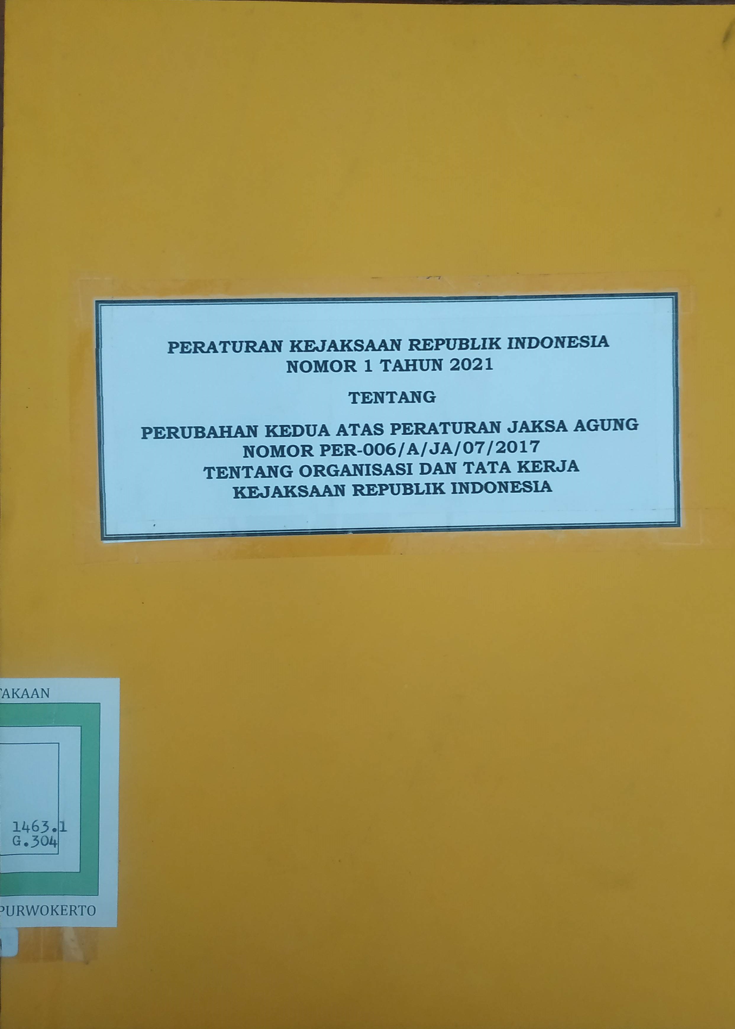 Cover Peraturan Kejaksaan Agung RI No. 1 Tahun 2021 Tentang Perubahan Kedua Atas Perja No. PER-006/A/JA/07/2017 Tentang Organisasi Dan Tata Kerja Kejaksaan RI