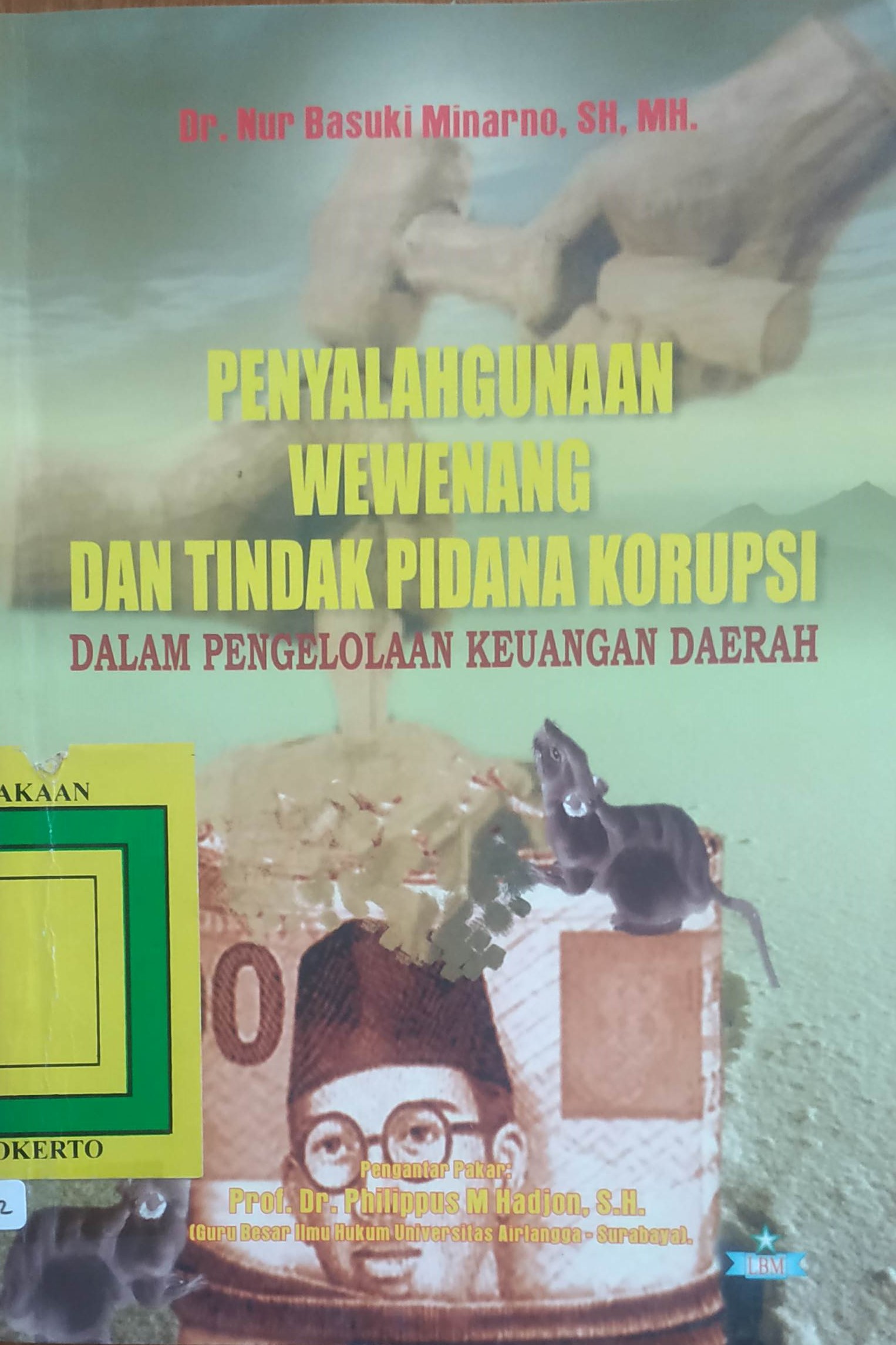 Cover Penyalahgunaan Wewenang dan Tindak Pidana Korupsi
Dalam Pengelolaan Keuangan Daerah