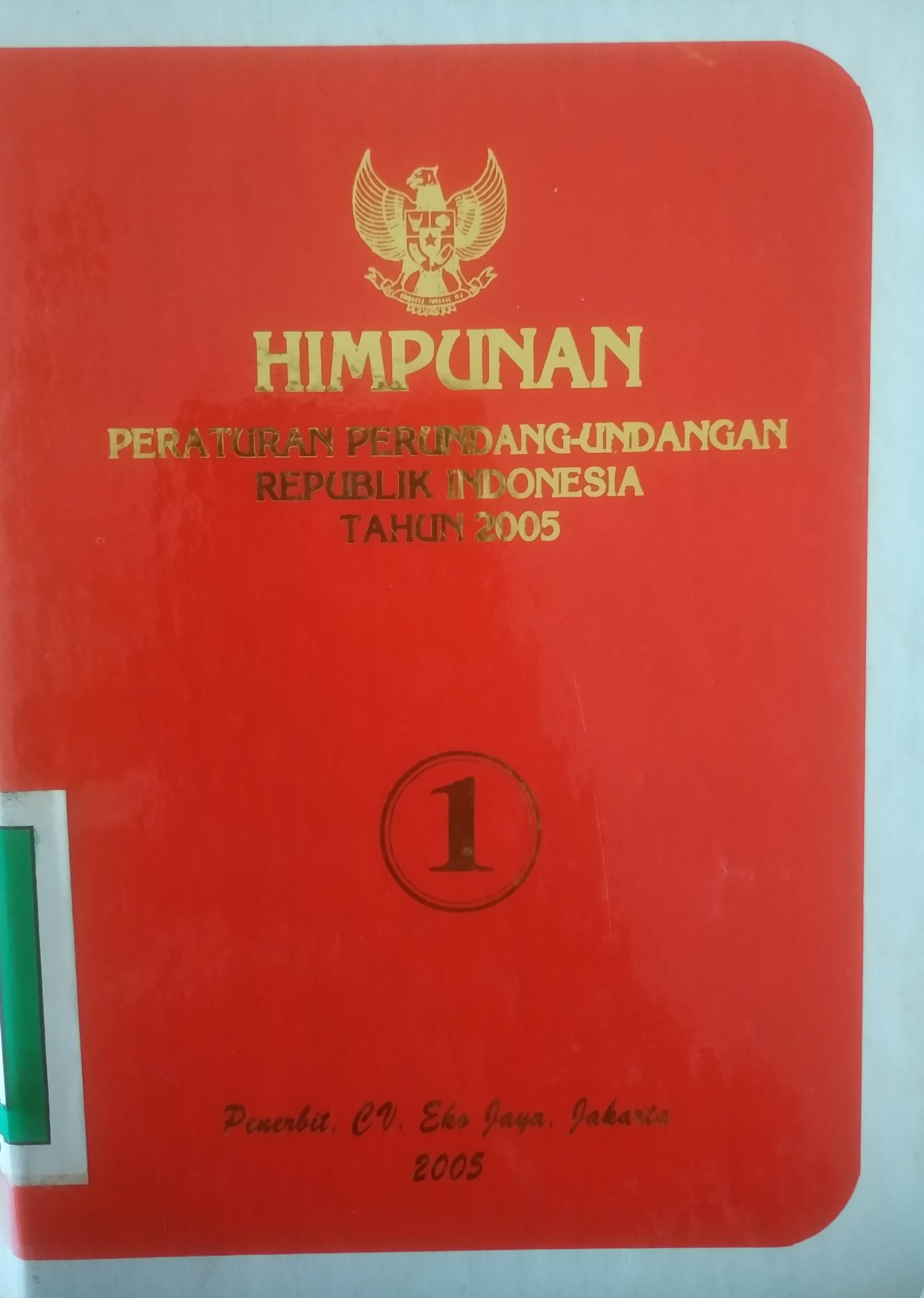 Cover Himpunan Peraturan Perundang -undangan RI.Tahun 2005 Buku I