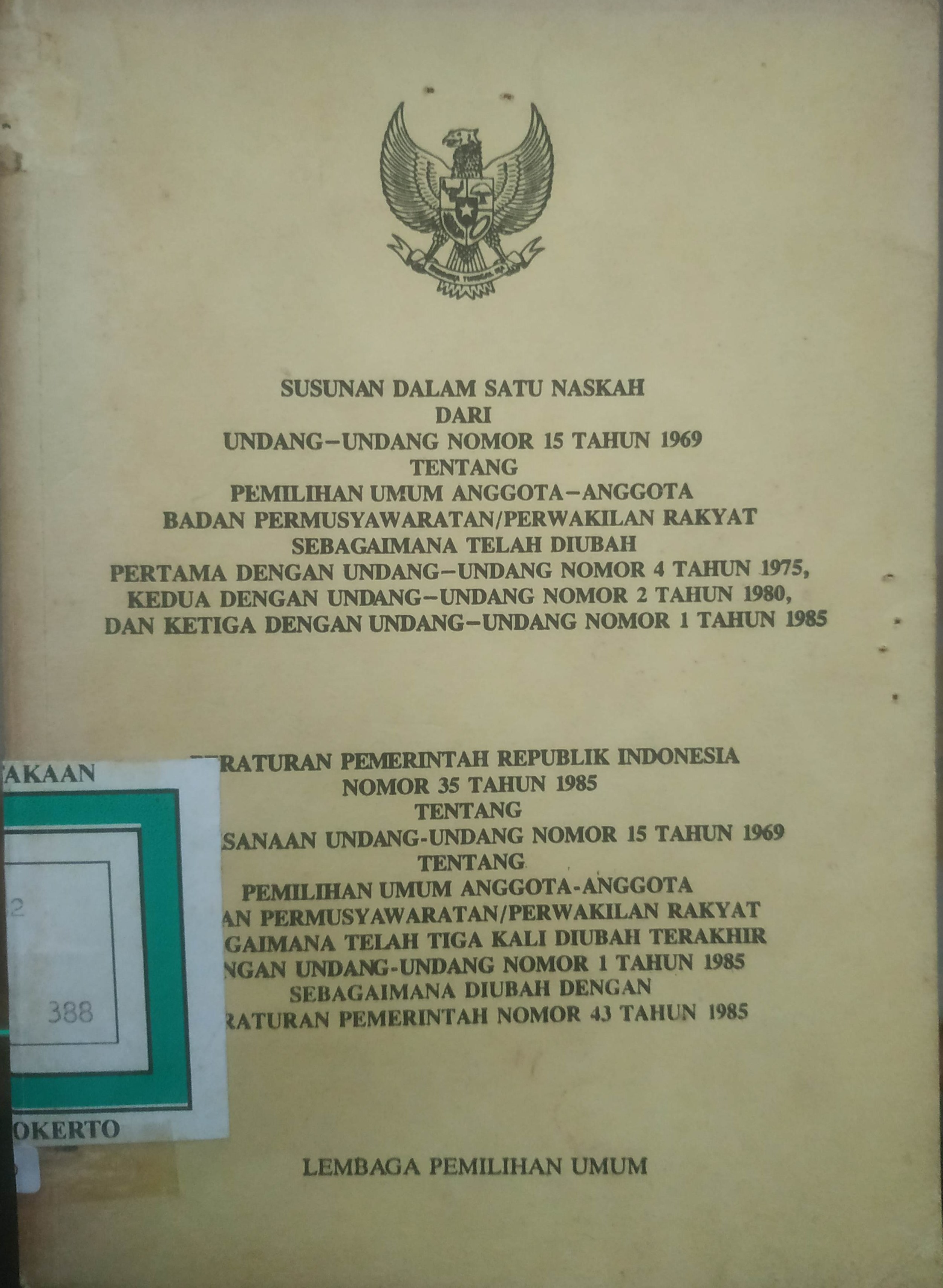 Cover Susunan dalam satu naskah dari UU No. 15 th 1969 ttg. Pemilu anggota BPMPR sebagaimana telah diubah pertama dg UU No.4 th 1975, II . UU No.2//1980, III. UU No.1/1985