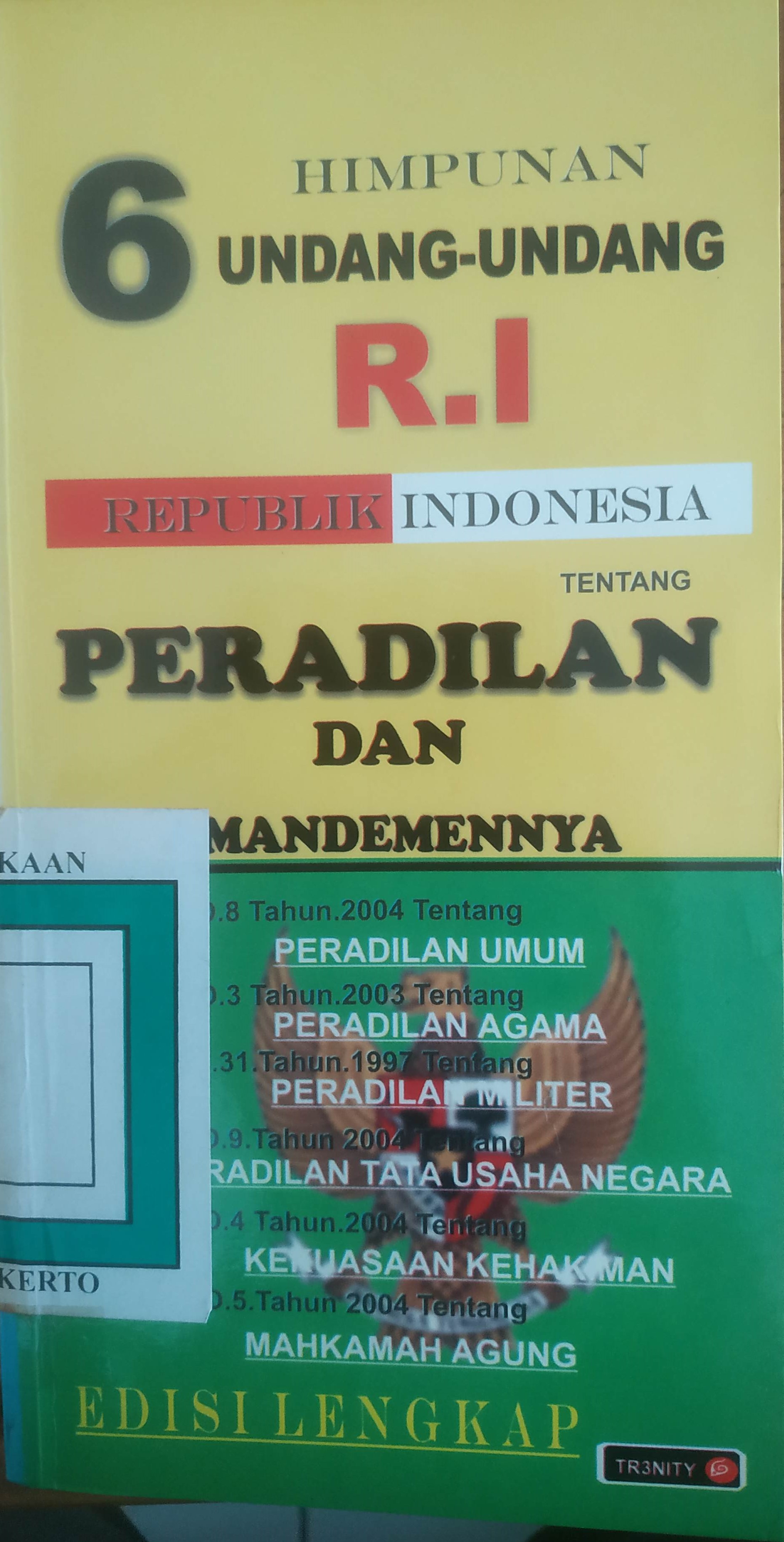 Cover Himpunan 6 UURI tentang Peradilan dan Amandemennya ( UURI No.8 /2004 .No.3/2003. No.31/ 1997. No. 4, 5, 9 /2004