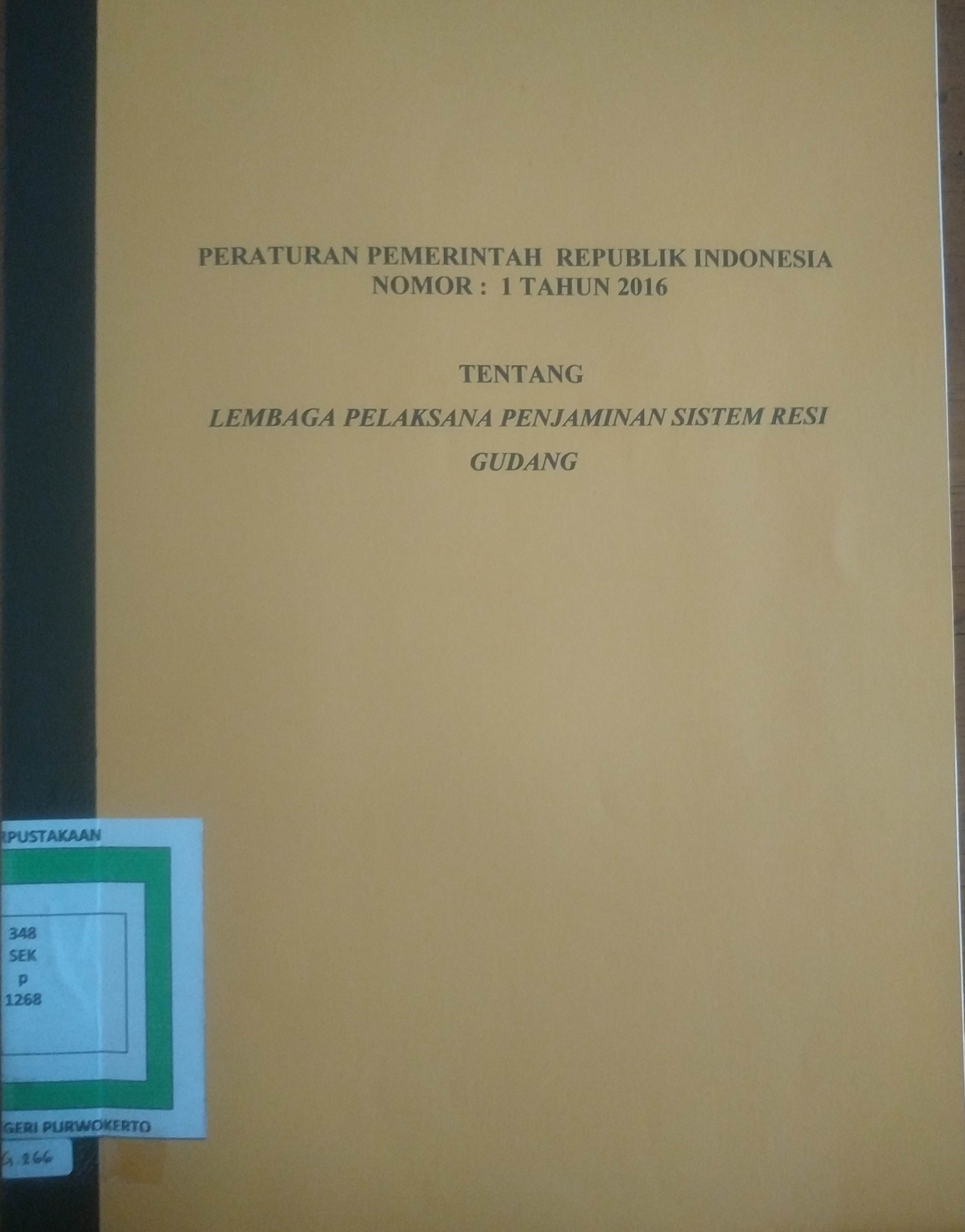 Cover Peraturan Pemerintah Republik Indonesia No. 1 Tahun 2016  tentang  Lembaga Pelaksana Penjamin Sistim Resi Gudang