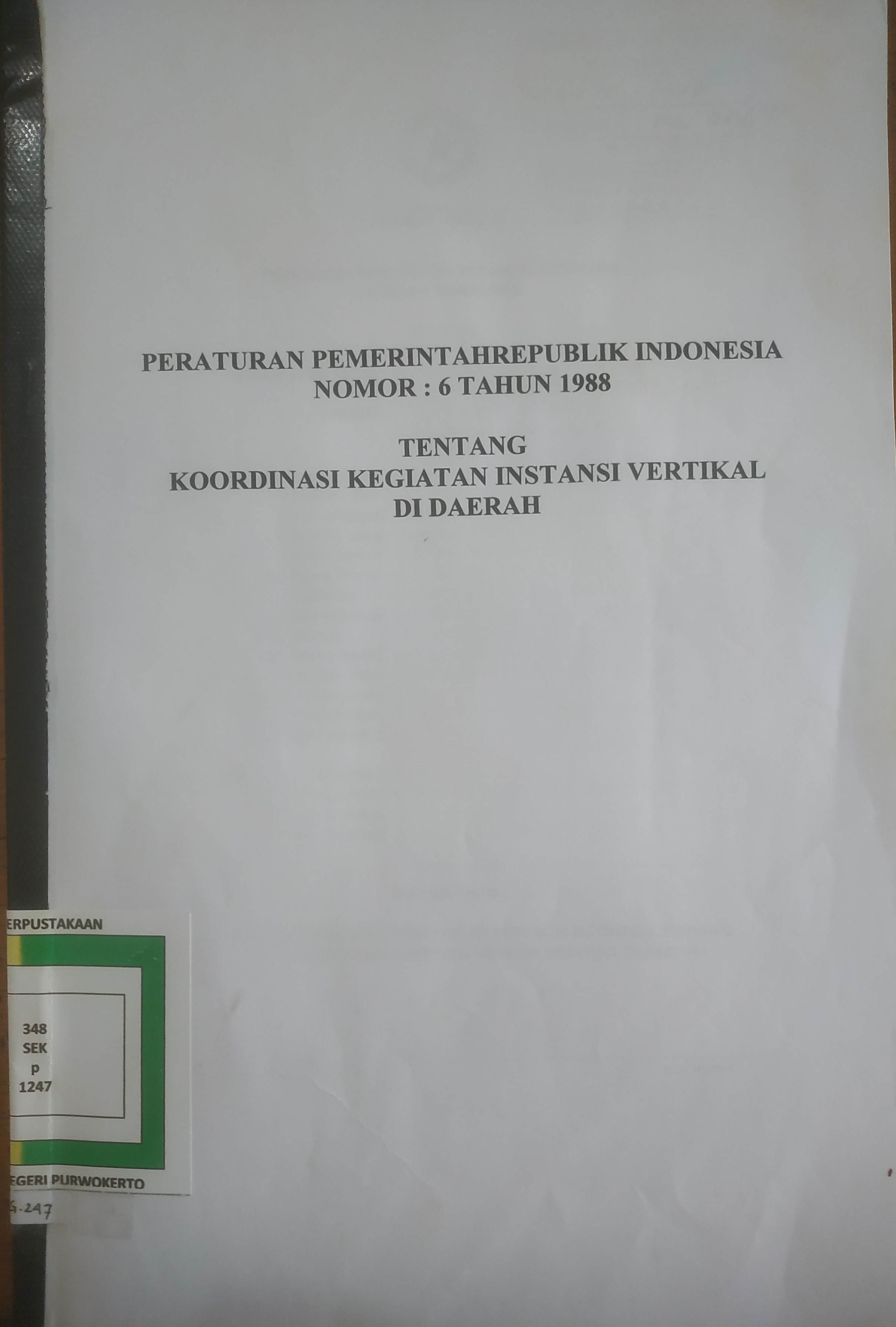 Cover Peraturan Pemerintah Republik Indonesia Nomor 6 tahun 1988 tentang Koordinasi kegiatan instansi Vertikal di Daerah