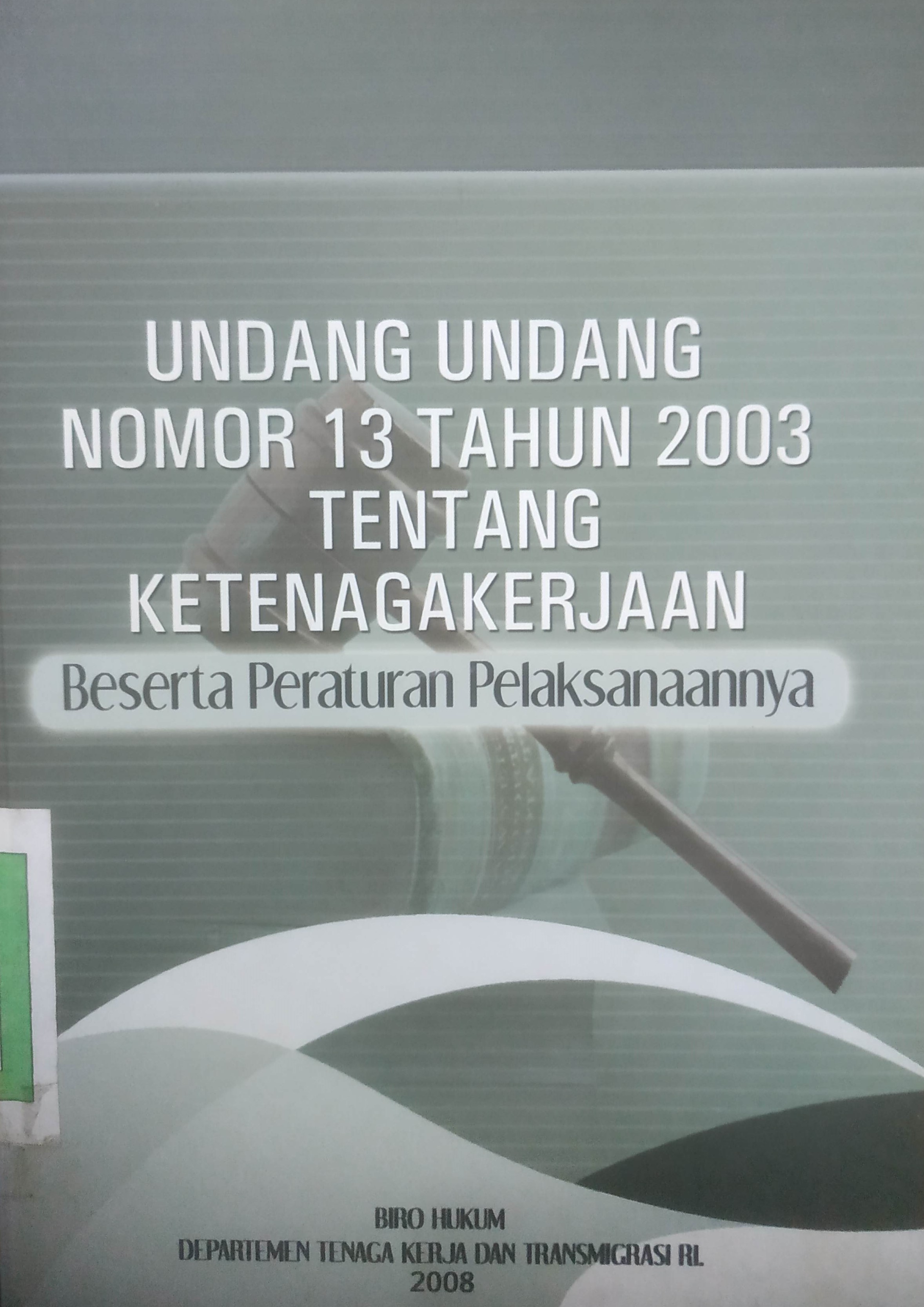 Cover Undang-undang N0.13 tahun 2003 tentang Ketenagakerjaan 