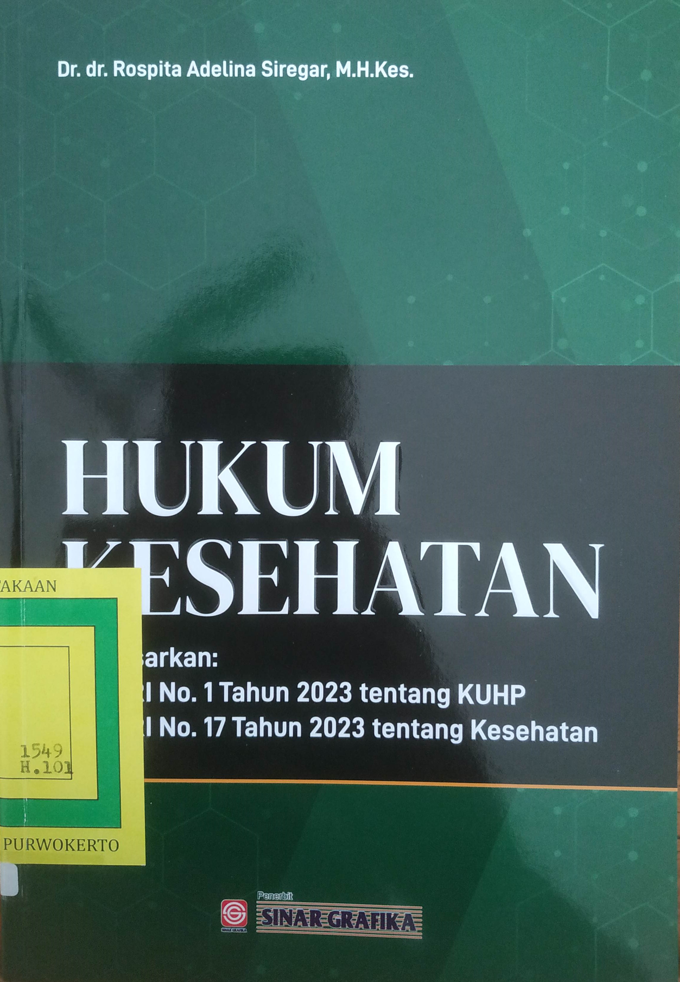 Cover Hukum Kesehatan
Berdasarkan: UU RI No.1 Tahun 2023 tentang KUHP dan UURI No.17 Tahun 2023 tentang Kesehatan