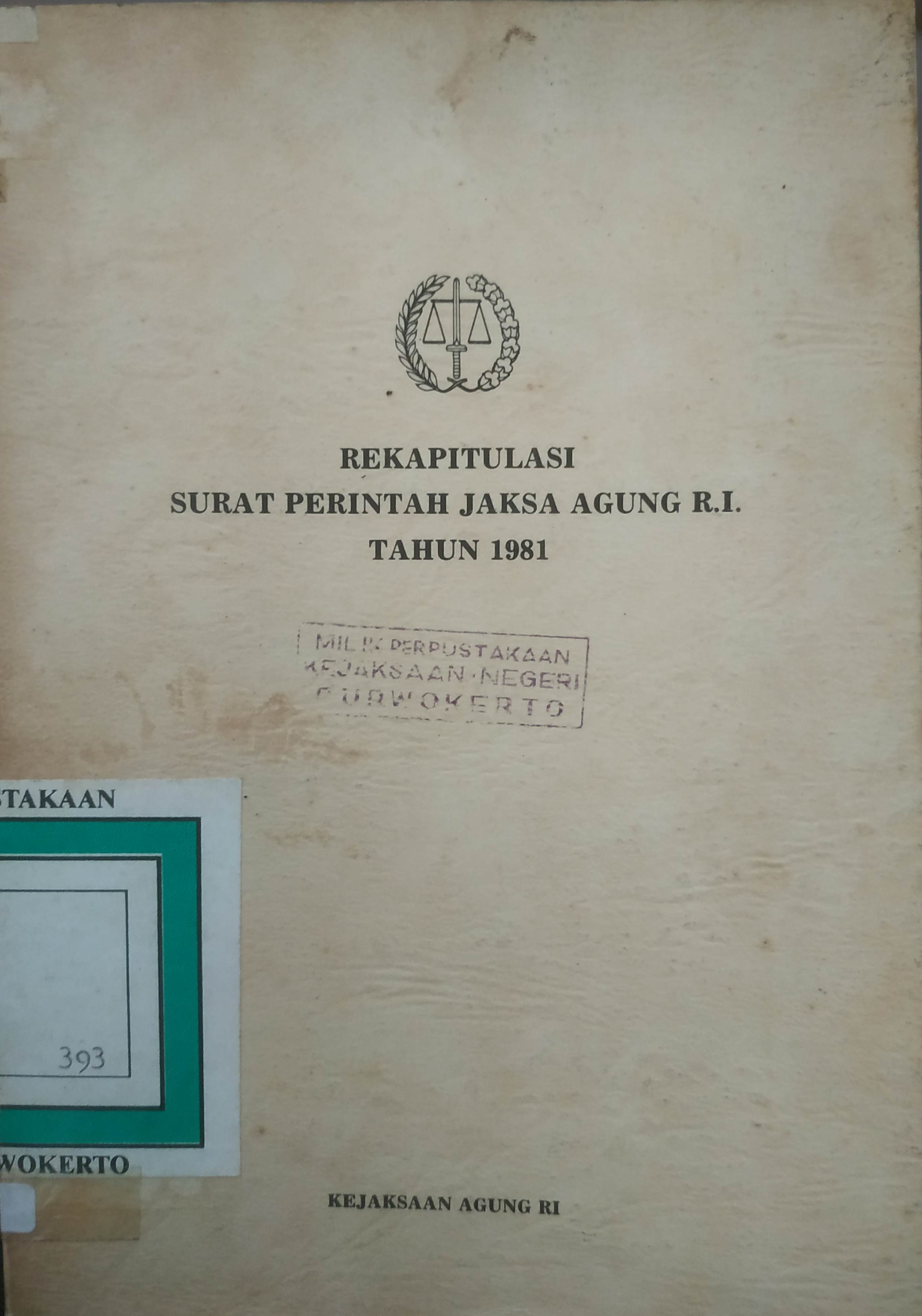 Cover Rekapitulasi Surat Perintah Jaksa Agung RI Tahun 1981/Kejakgung RI