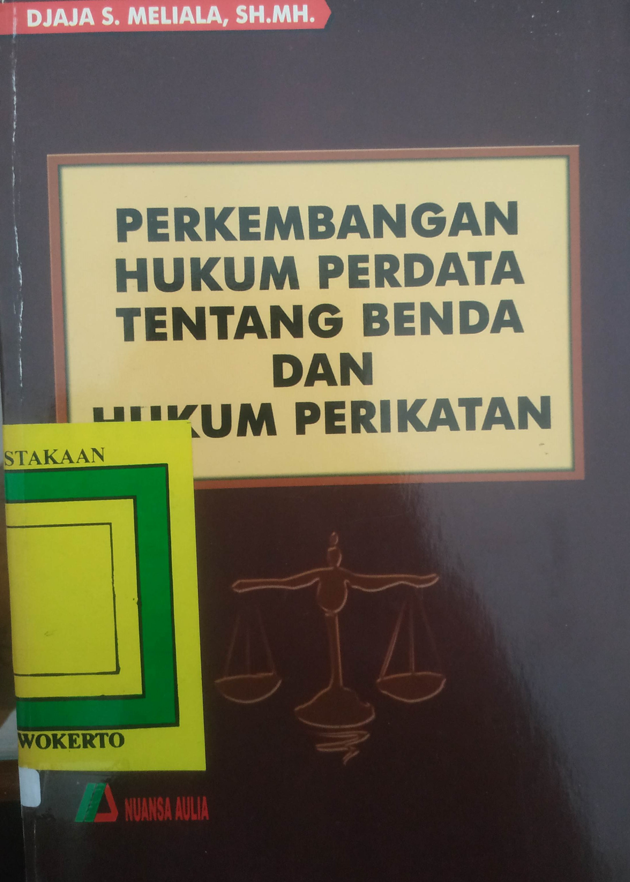 Cover Perkembangan Hukum Perdata Tentang Benda dan Perikatan