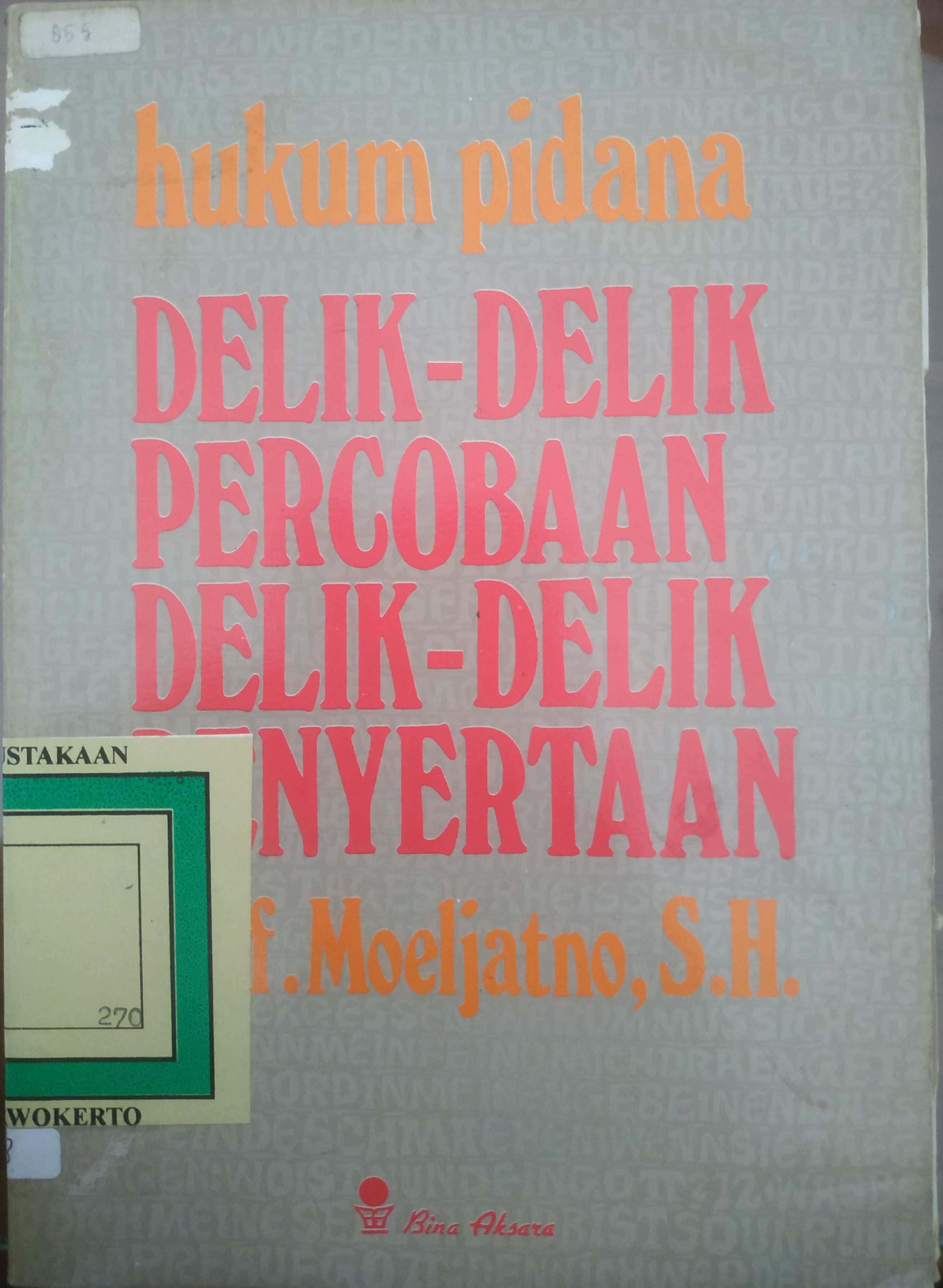 Cover Hukum Pidana Delik-delik percobaan , delik-delik Penyertaan