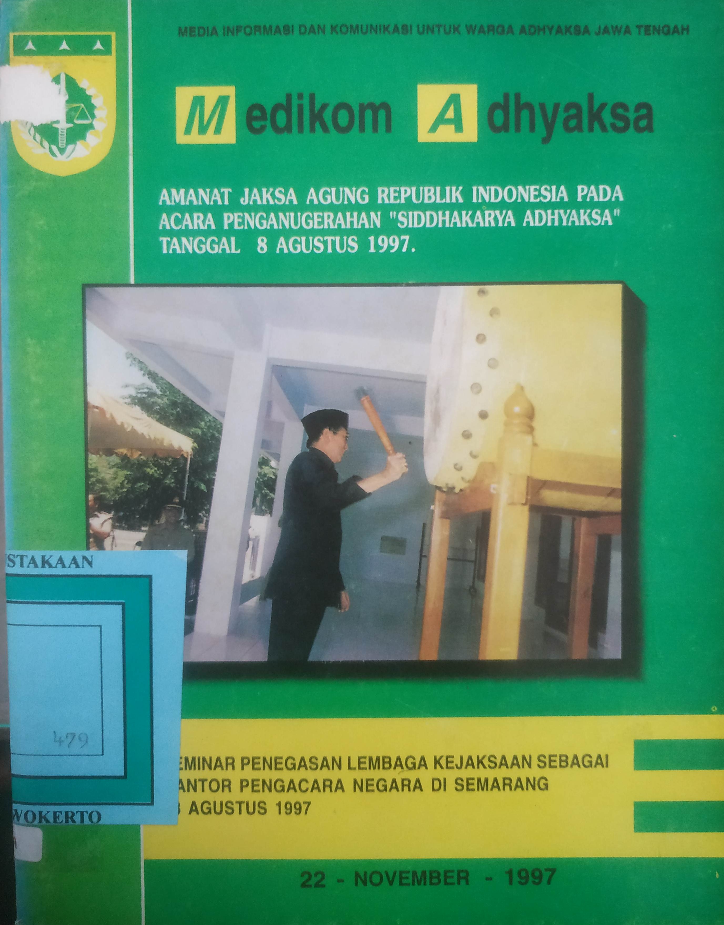 Cover Medikom Adhyaksa
Amanat Jaksa Agung RI Pada Acara Penganugrahan Siddakarya Adhiaksa Tgl 8 / 8 / 1997
