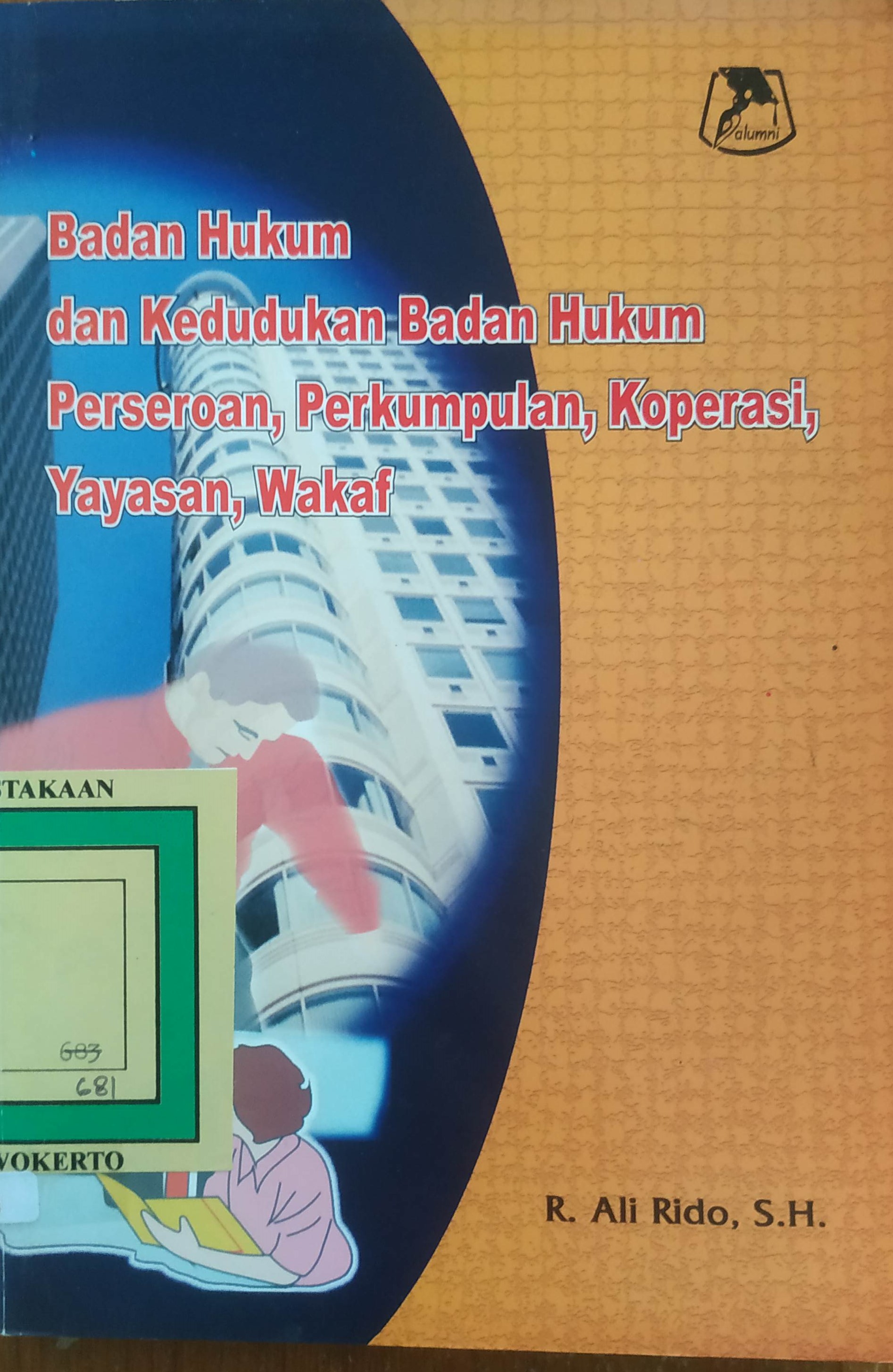 Cover Badan Hukum dan kedudukan Badan Hukum Perseroan, Perkumpulan, Koperasi, Yayasan, Wakaf