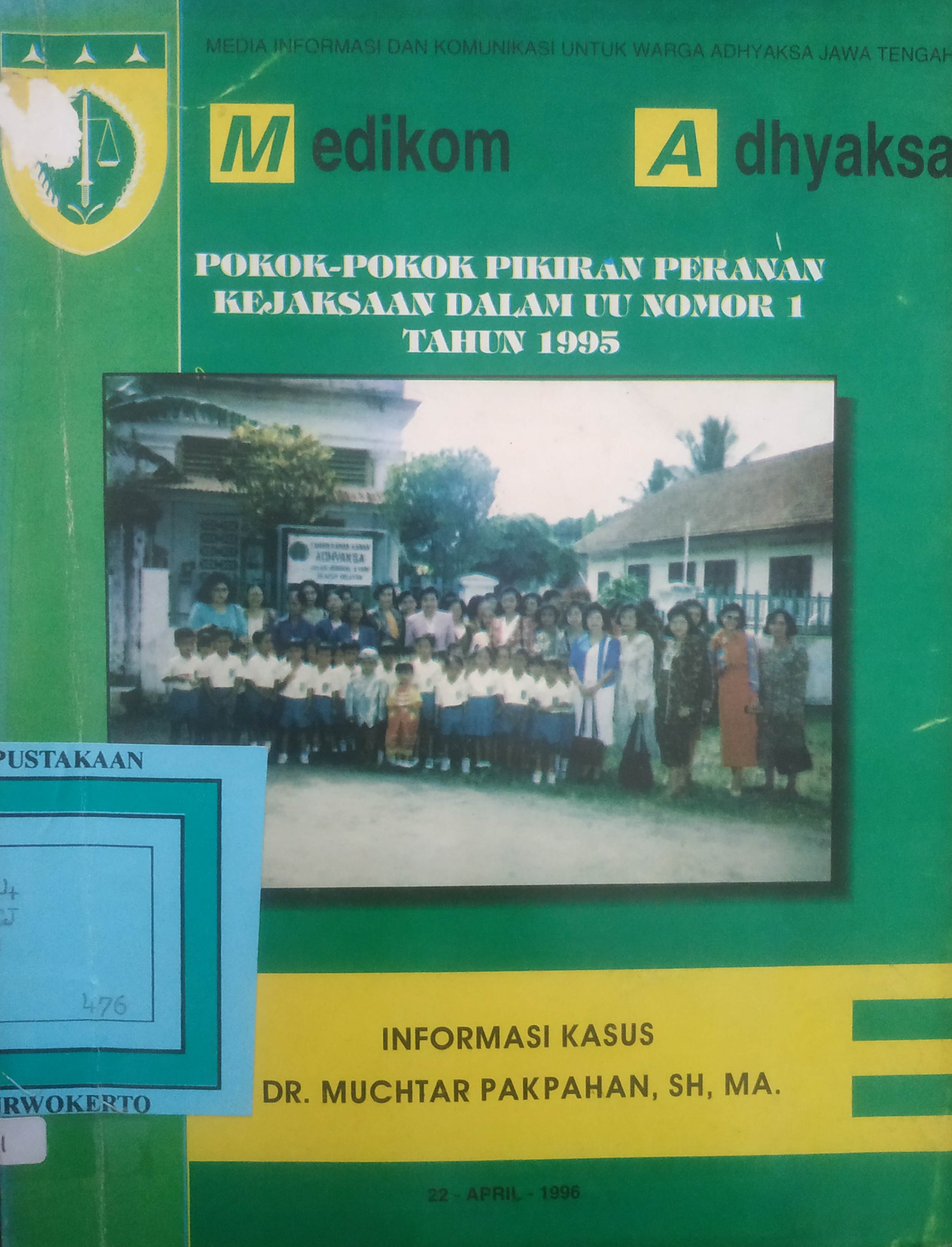 Cover Medikom Adhyaksa
Pokok - pokok Pikiran Kejaksaan Dalam UU No. 1 Th. 1995
