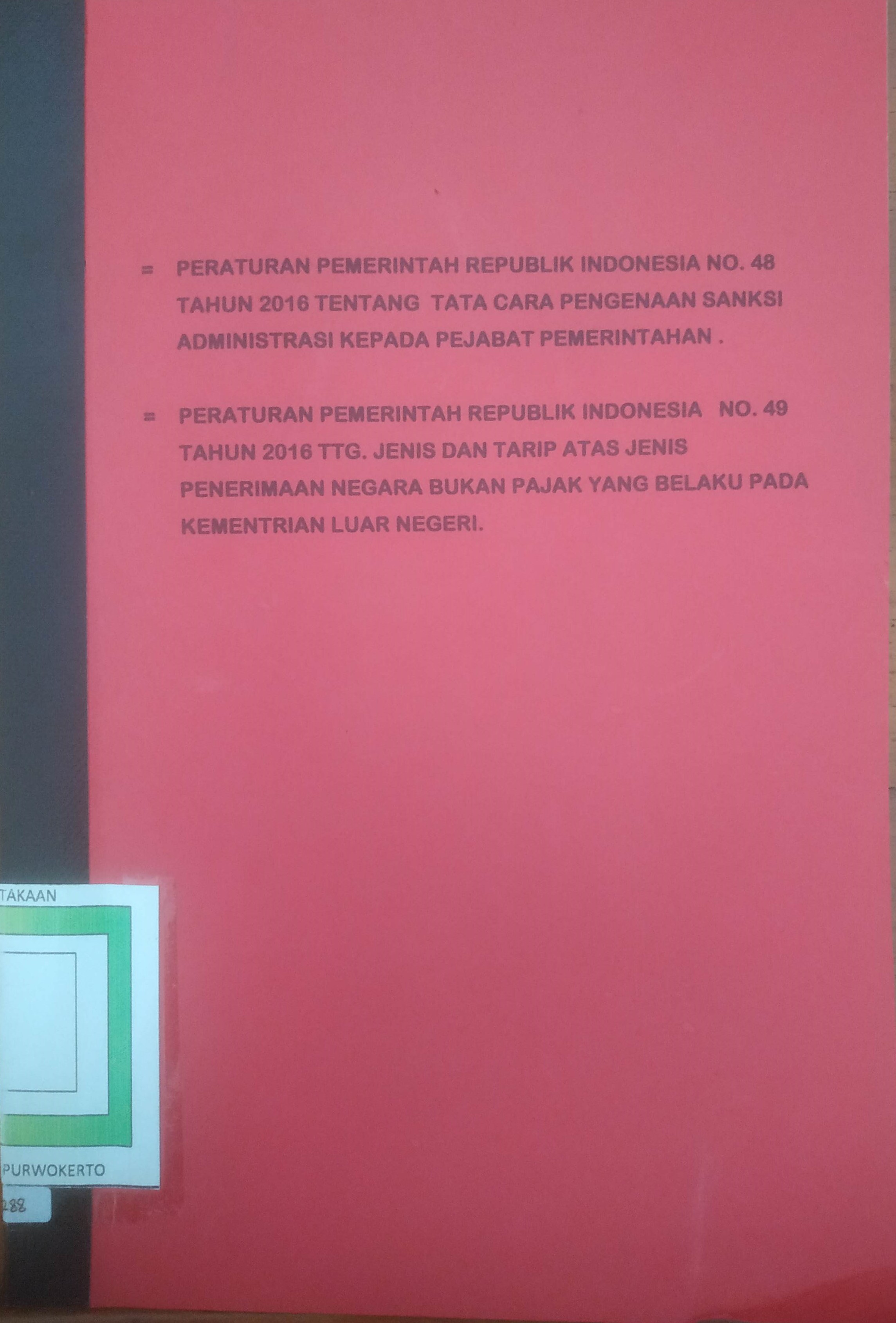 Cover a. Tata Cara Pengenaan Sanksi Administrasi Kepada Pejabat Pemerintahan
b. Jenis dan Tarif atas Jenis Penerimaan Negara Bukan Pajak yang Berlaku pada Kementrian Luar Negeri