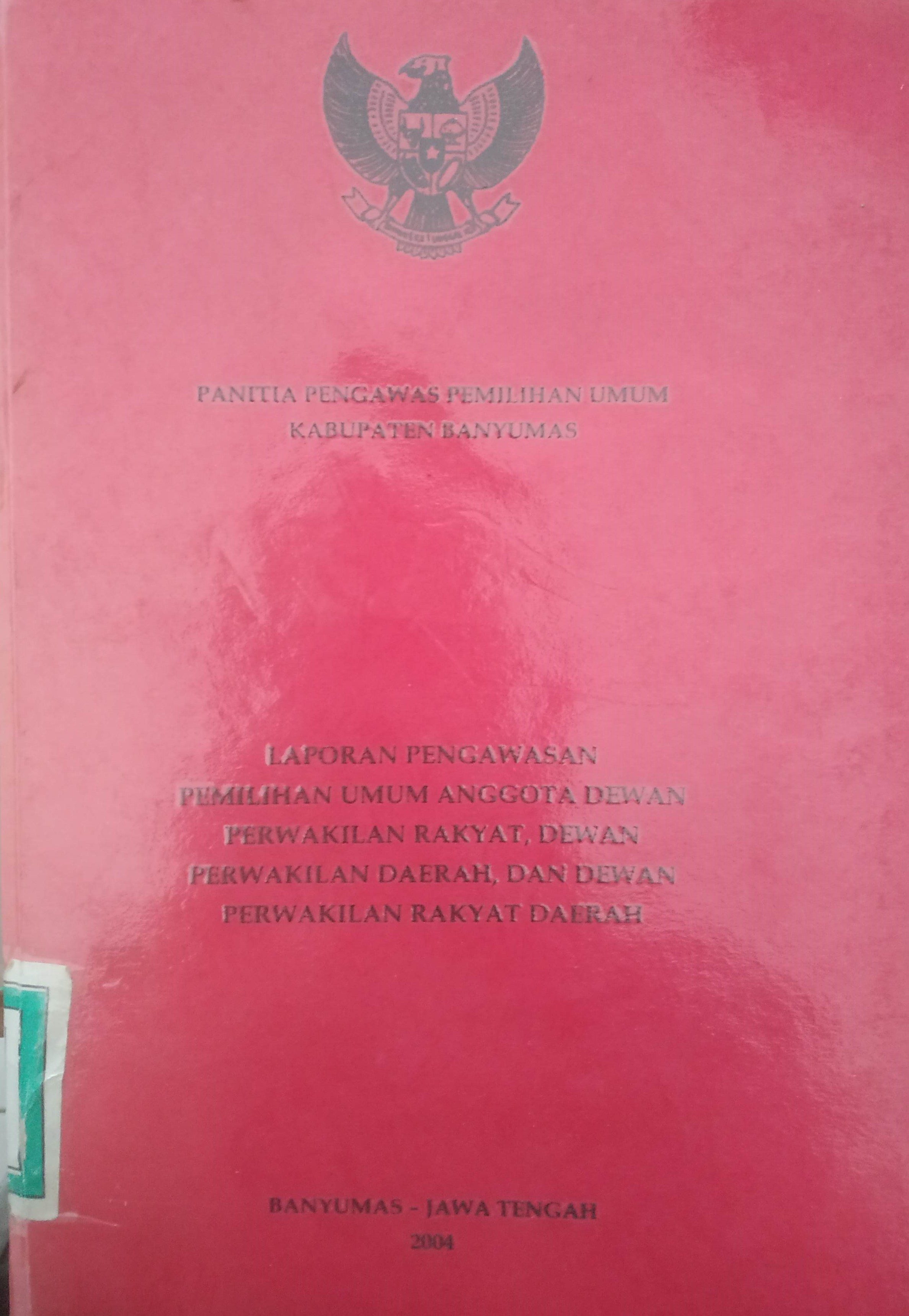 Cover Laporan Pengawasan Pemilu Anggota DPR,DPD dan DPRD.