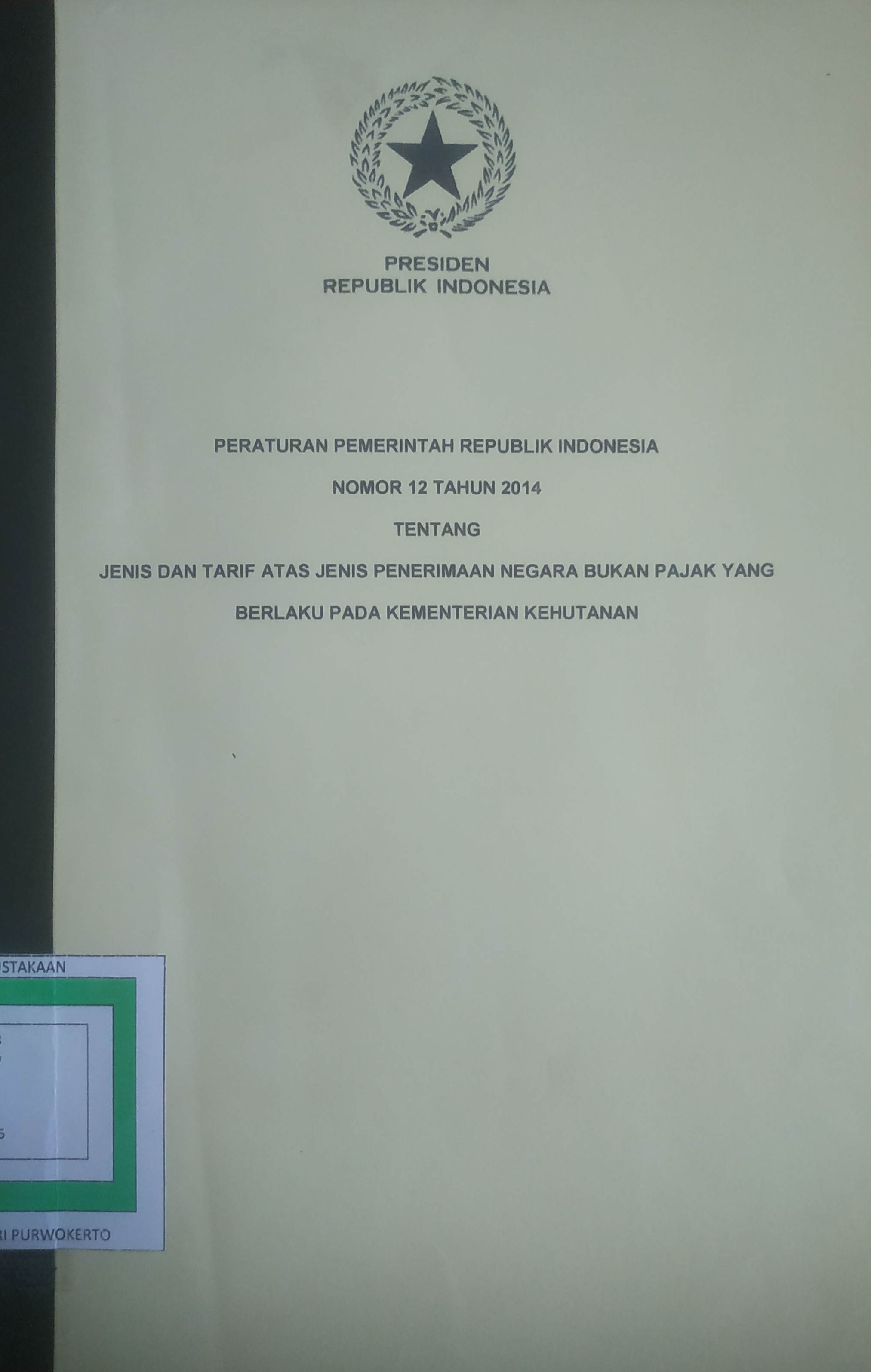Cover Peraturan Pemerintah Republik Indonesia No. 12 tahun 2014 tentang Jenis dan Tarif atas Jenis penerimaan Negara bukan pajak yang berlaku pada Kementrian Kehutanan.