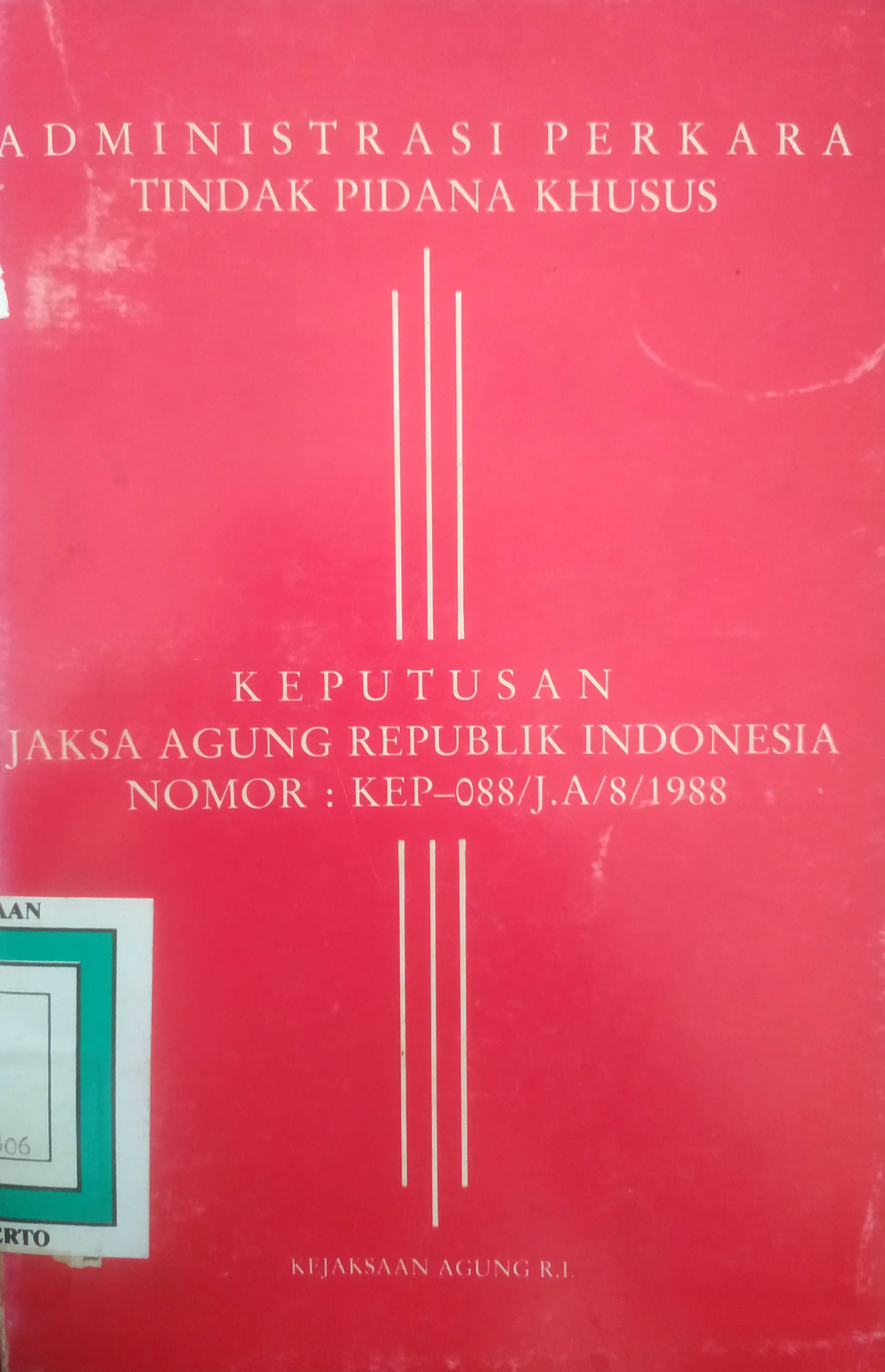 Cover Administrasi Perkara Tindak Pidana Khusus KEPJAGUNG RI No.:KEP-088/J.A/8/1988